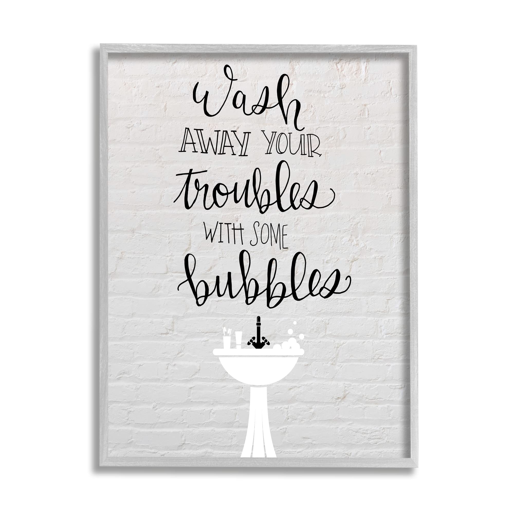 Stupell Industries Wash Troubles With Bubbles Inspirational Bathroom Sink, Design by Amanda Murray