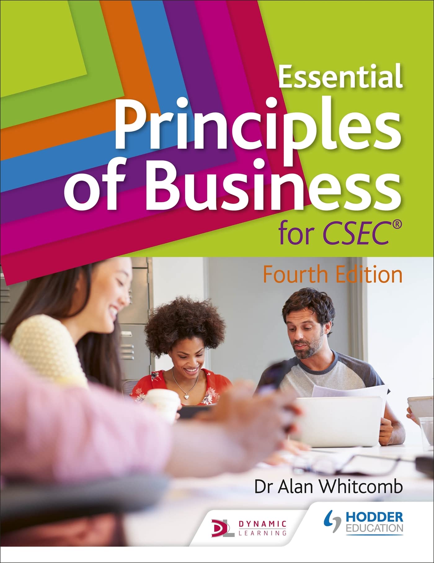 Essential Principles of Business for CSEC: 4th Edition by Alan Whitcomb
