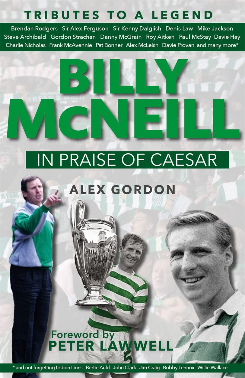 Billy McNeil: In Praise of Caesar by Alex Gordon (Hardback Book)