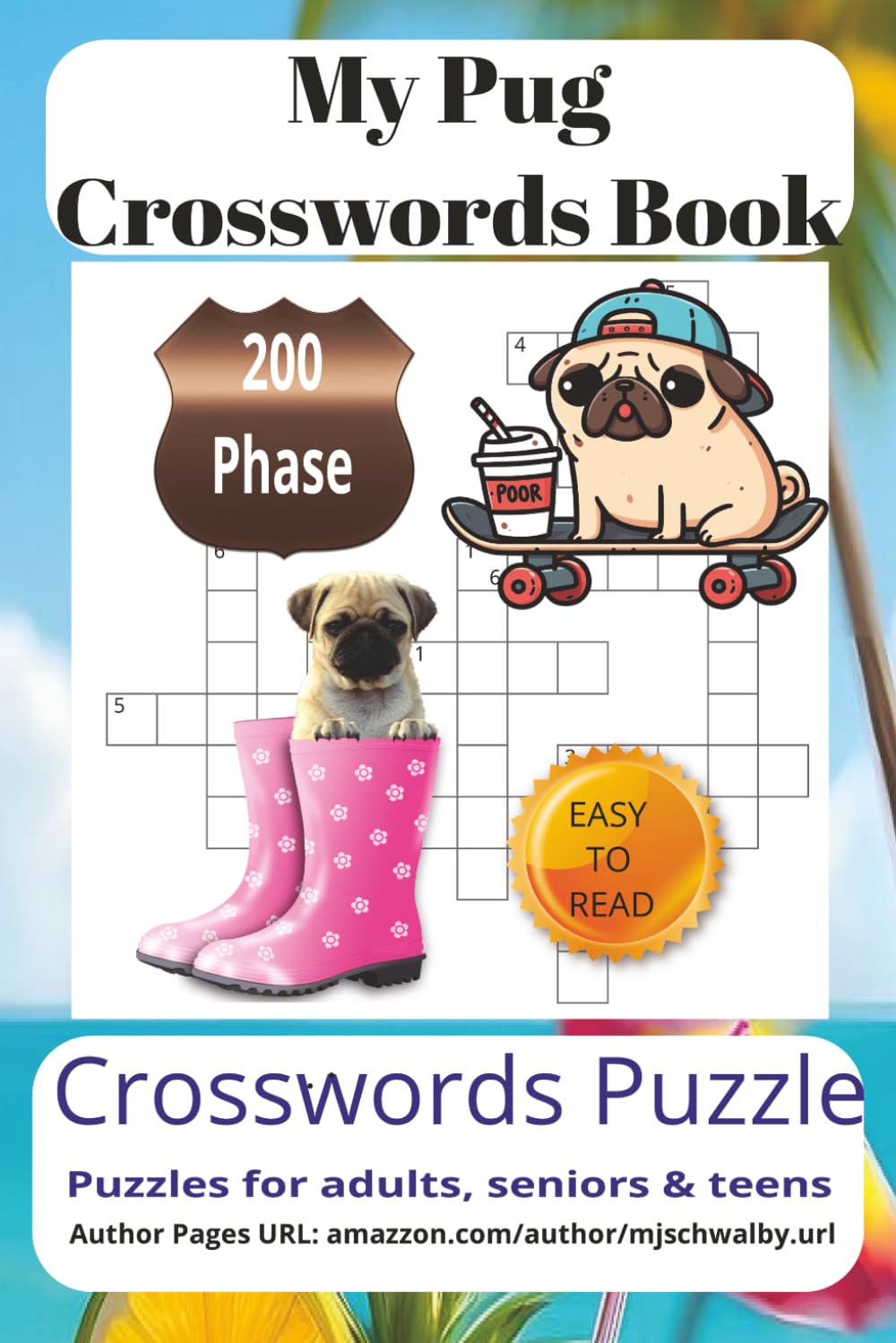 My Pug Crosswords Book: Entertaining Crossword Puzzles Celebrating Cute and Loyal Pugs. Large Clear Print, 6x9 Inches, 200 Phrases, Great for ... Holiday Gifts, and Everyday Brain Exercise.