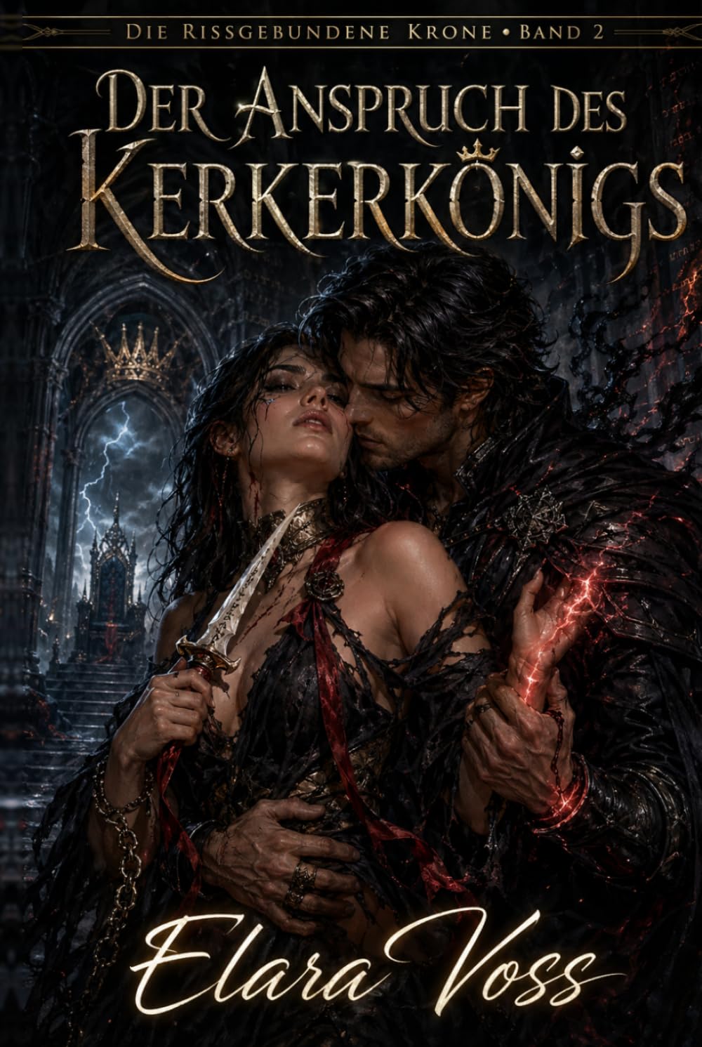 Der Anspruch des Kerkerkönigs (Die Rissgebundene Krone)