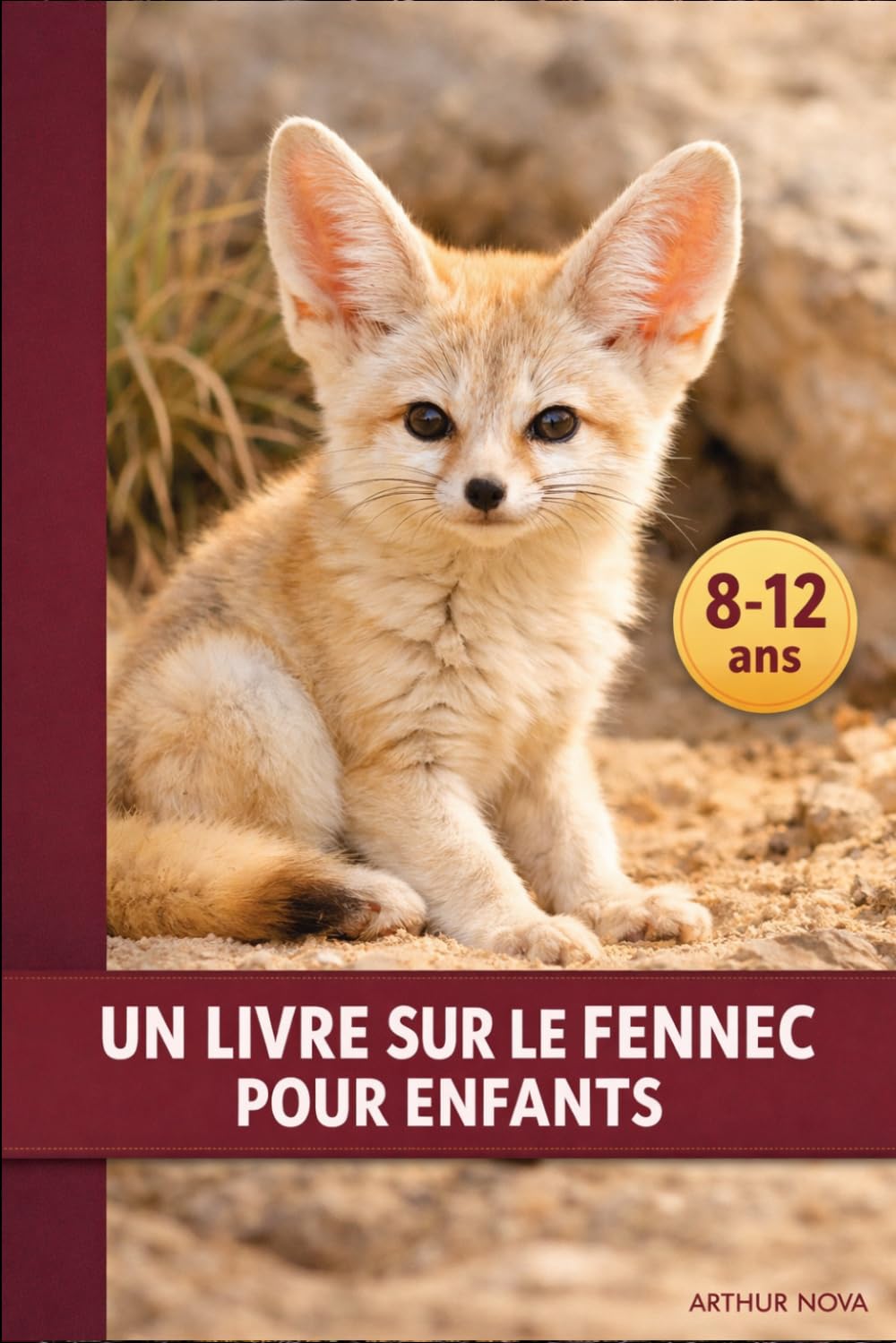 Un livre sur le fennec pour enfants: Découvrir la nature, apprendre à grandir