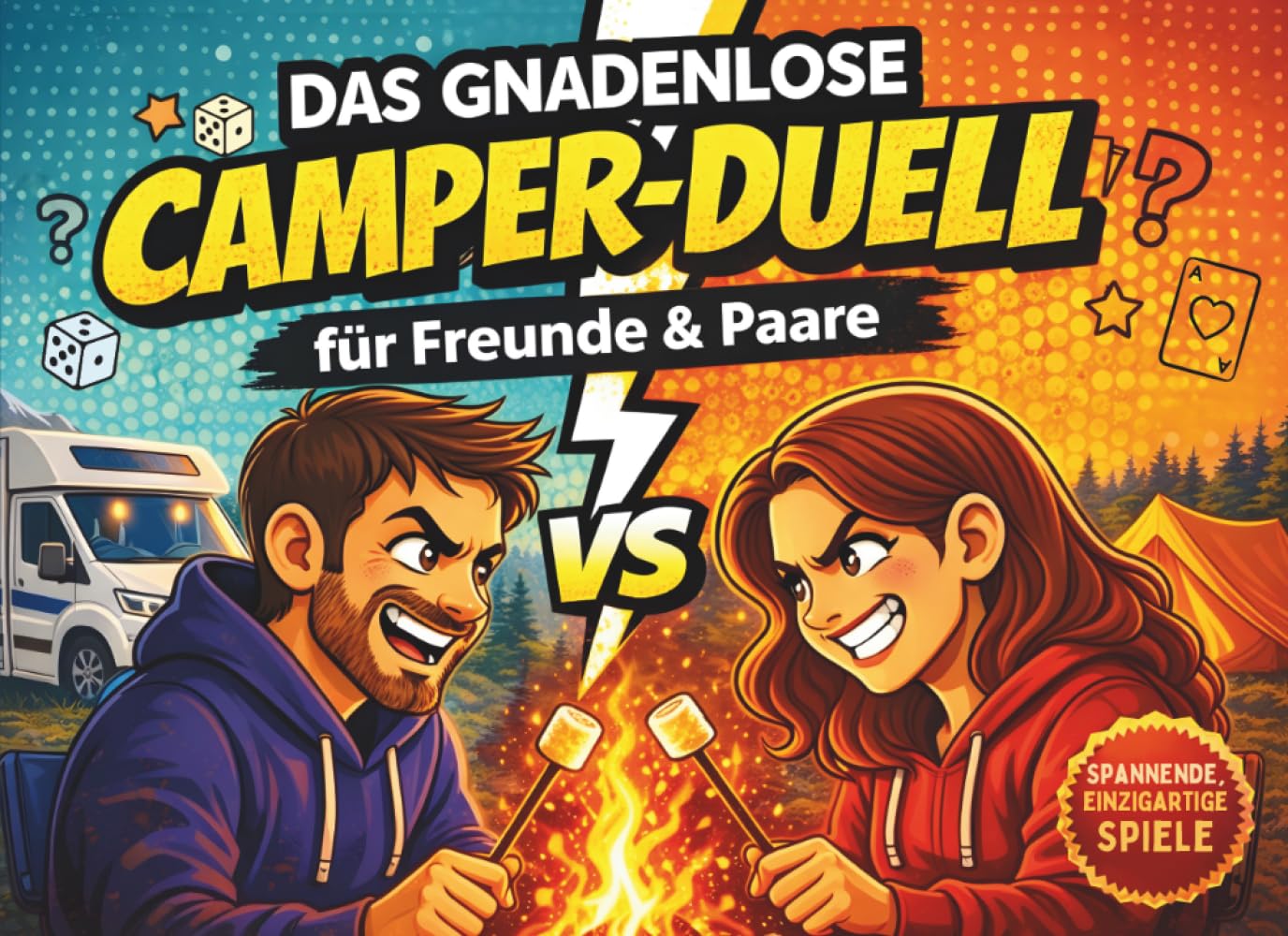 Das gnadenlose Camper-Duell für Freunde & Paare: 1 gegen 1 Challenges für Paare & Freunde | Perfekt als Camper Geschenke und Camping Gadgets am ... (Duell und Challenge Premium Bücher)