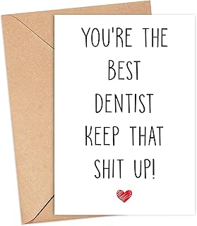 You're The Best Dentist Keep That Shit Up - Dentist Birthday Card - Funny Card For Dentist - Thank You For Being My Dentist - Card Gifts For Dentist - Birthday Gifts For Dentist