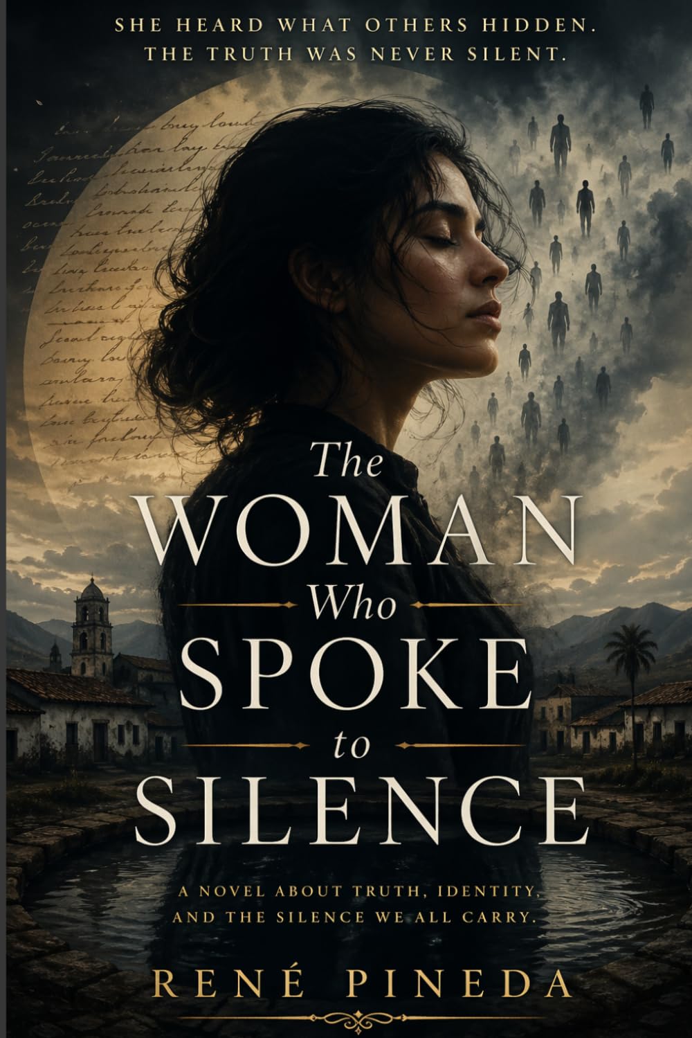 The Woman Who Spoke to Silence: A Novel