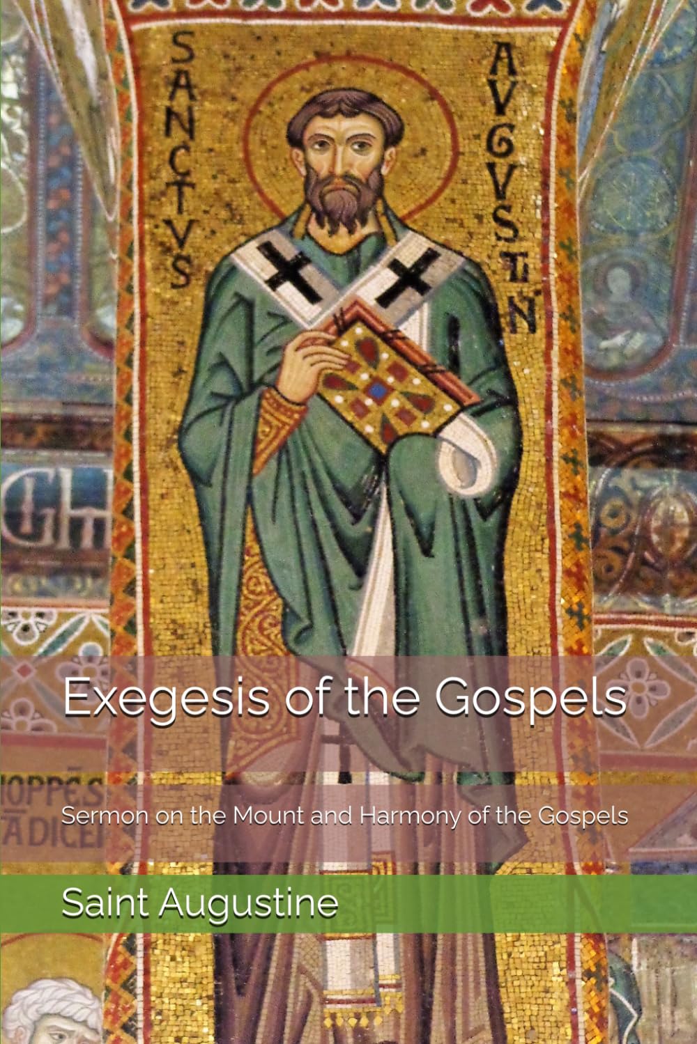 Exegesis of the Gospels: Sermon on the Mount and Harmony of the Gospels
