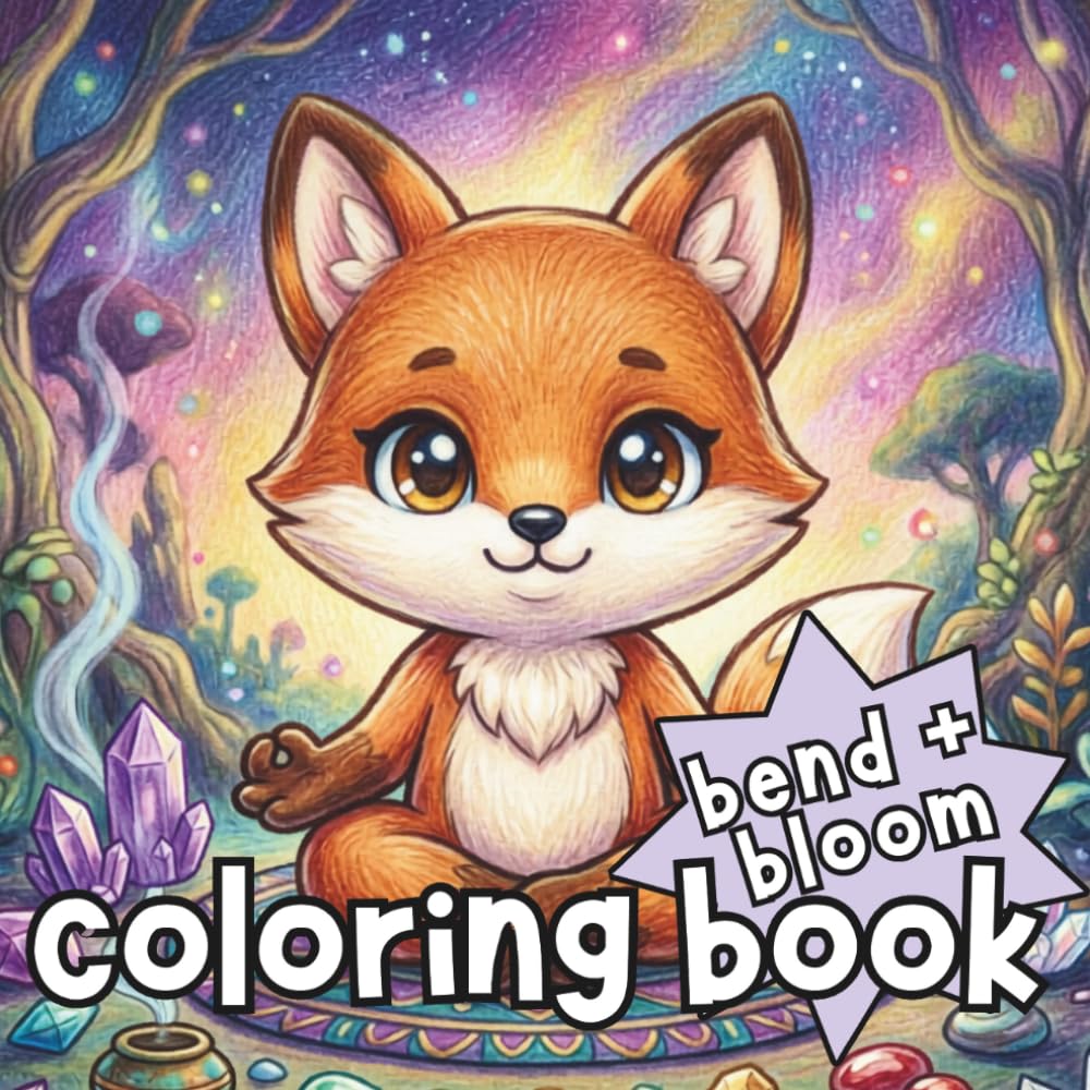 Bend & Bloom: A Cute Animal Yoga Coloring Book for All Ages