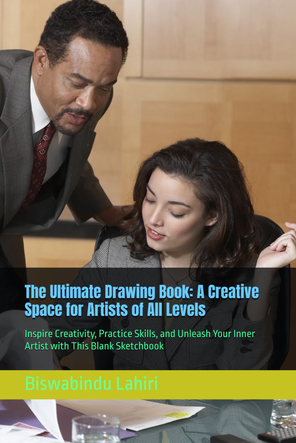 The Ultimate Drawing Book: A Creative Space for Artists of All Levels: Inspire Creativity, Practice Skills, and Unleash Your Inner Artist with This Blank Sketchbook