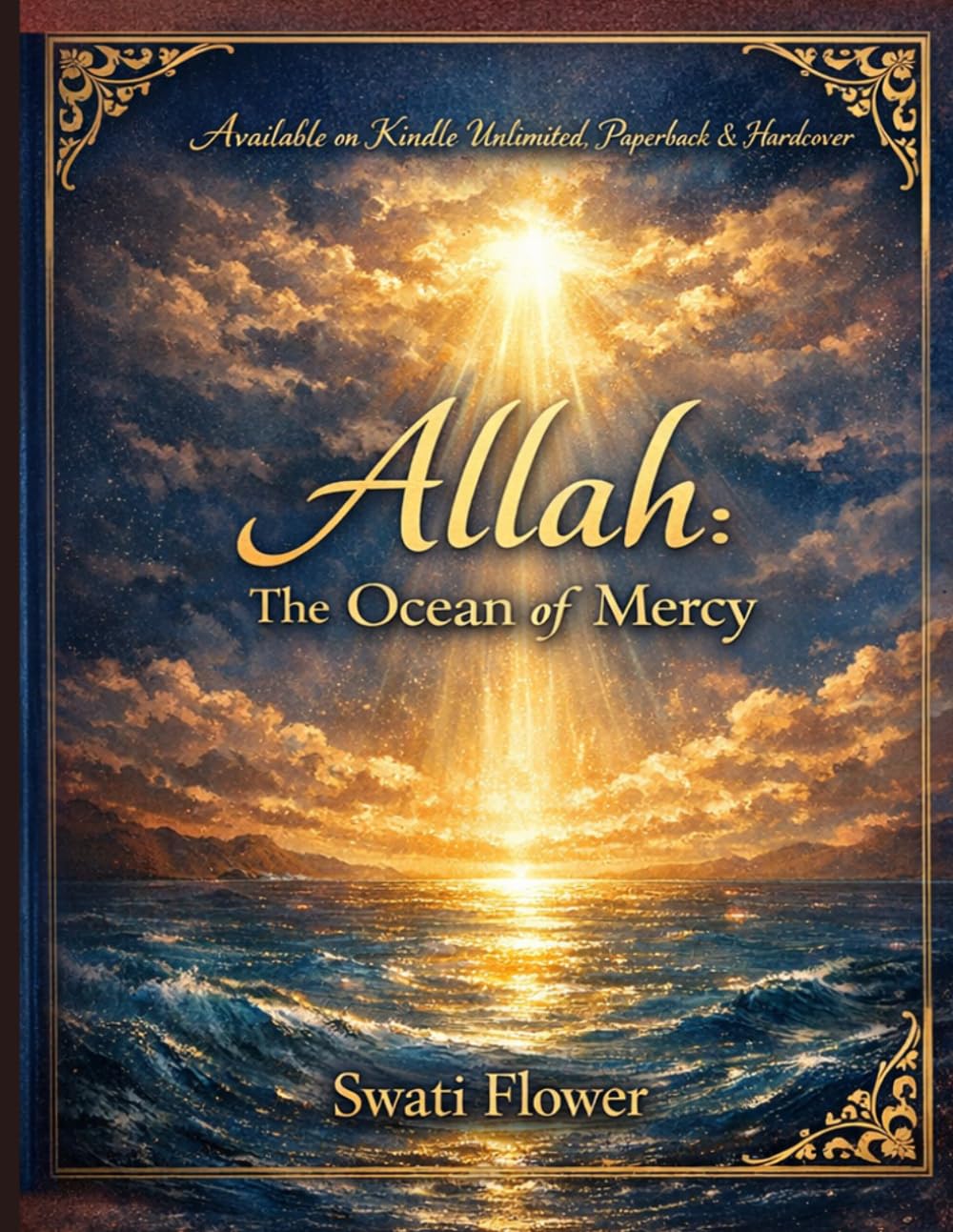 Allah: The Ocean of Mercy: A Dialogue Beyond Fear, Judgment, and Misunderstanding (Dialogues of Light: Exploring the Qur’an, Heart by Heart)