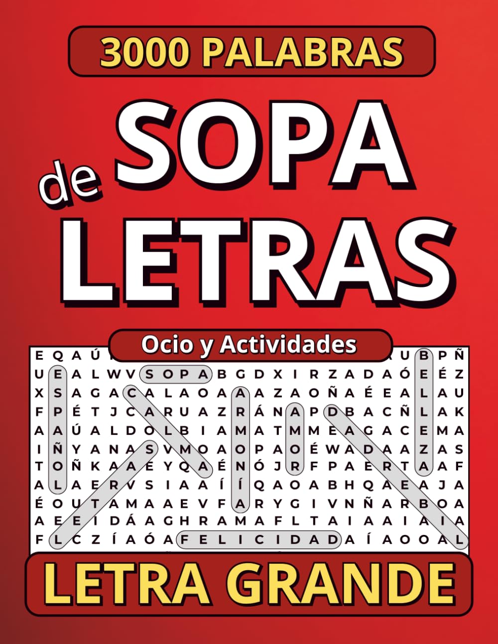 Sopa de Letras en Español para Adultos con Letra Grande: Ocio, Lugares y Actividades para Relajarse y Disfrutar (Regalos para Personas Mayores)