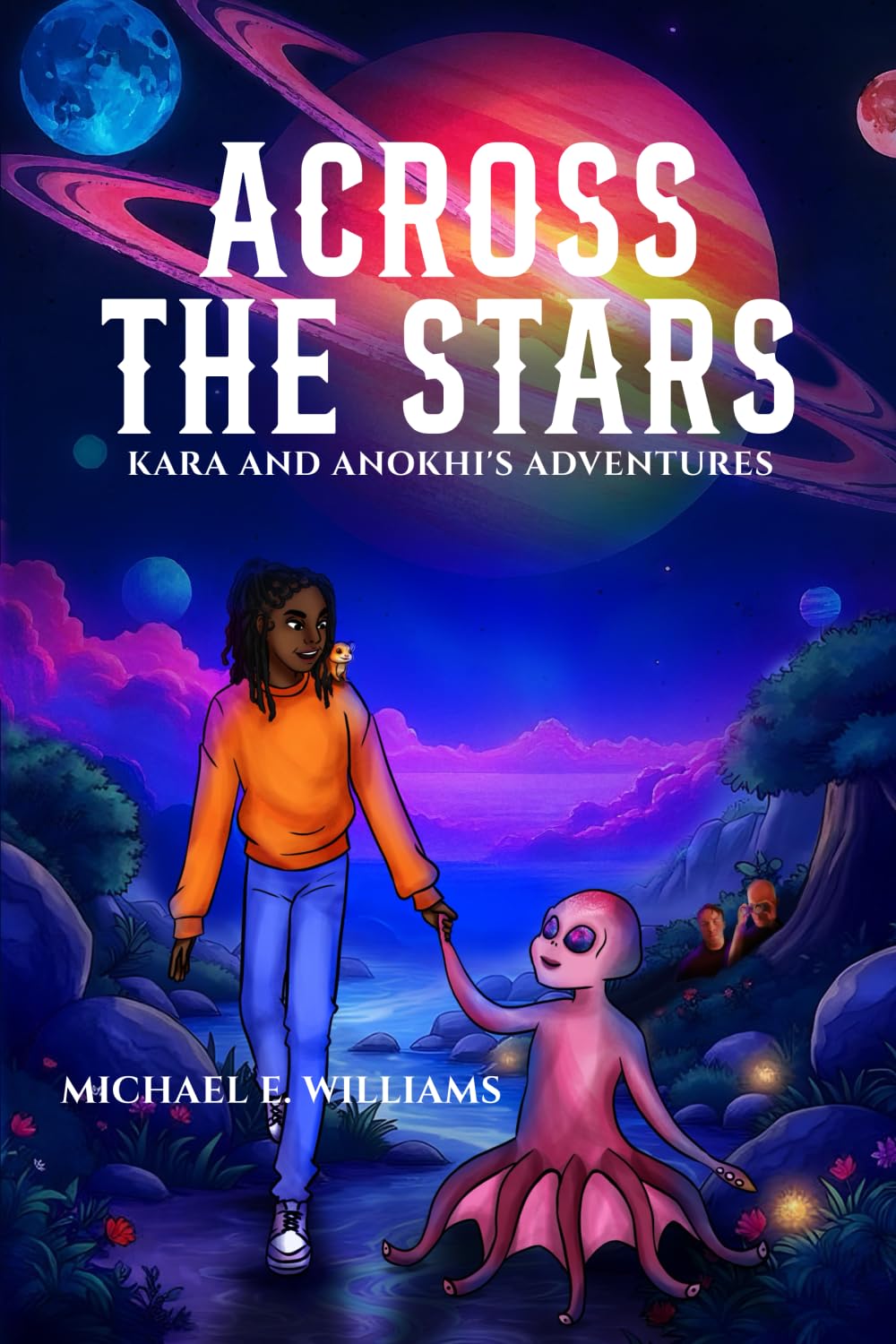 ACROSS THE STARS: Kara and Anokhi's Adventures