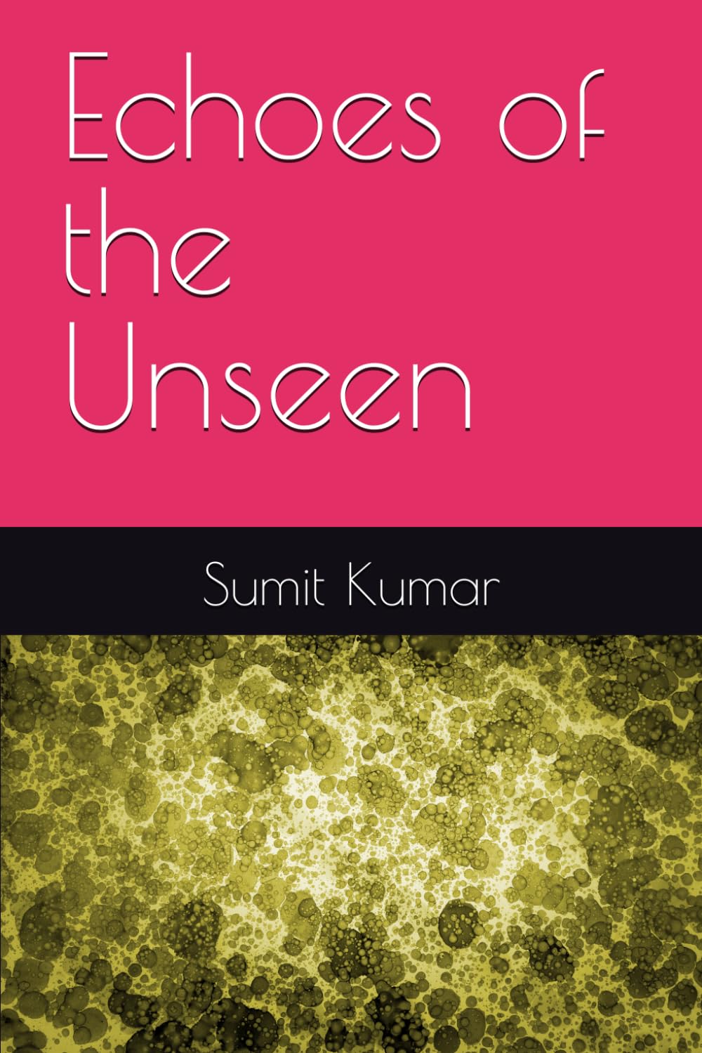 Echoes of the Unseen