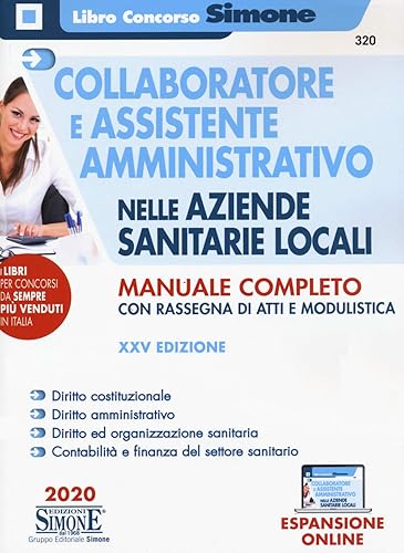 Collaboratore e assistente amministrativo nelle aziende sanitarie locali. Manuale completo con rassegna di atti e modulistica