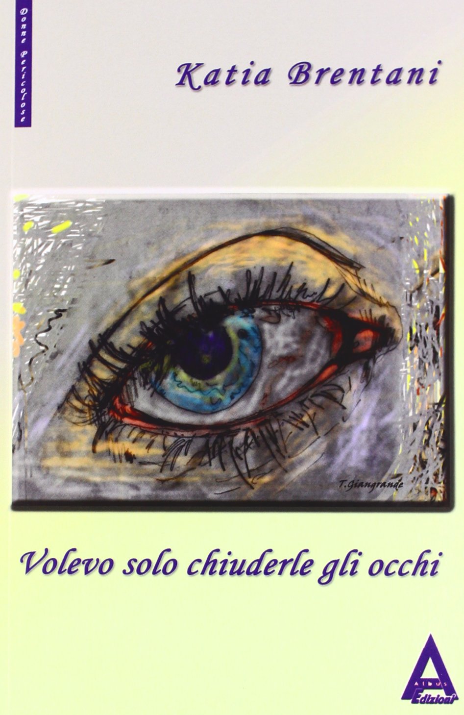 Volevo solo chiudere gli occhi