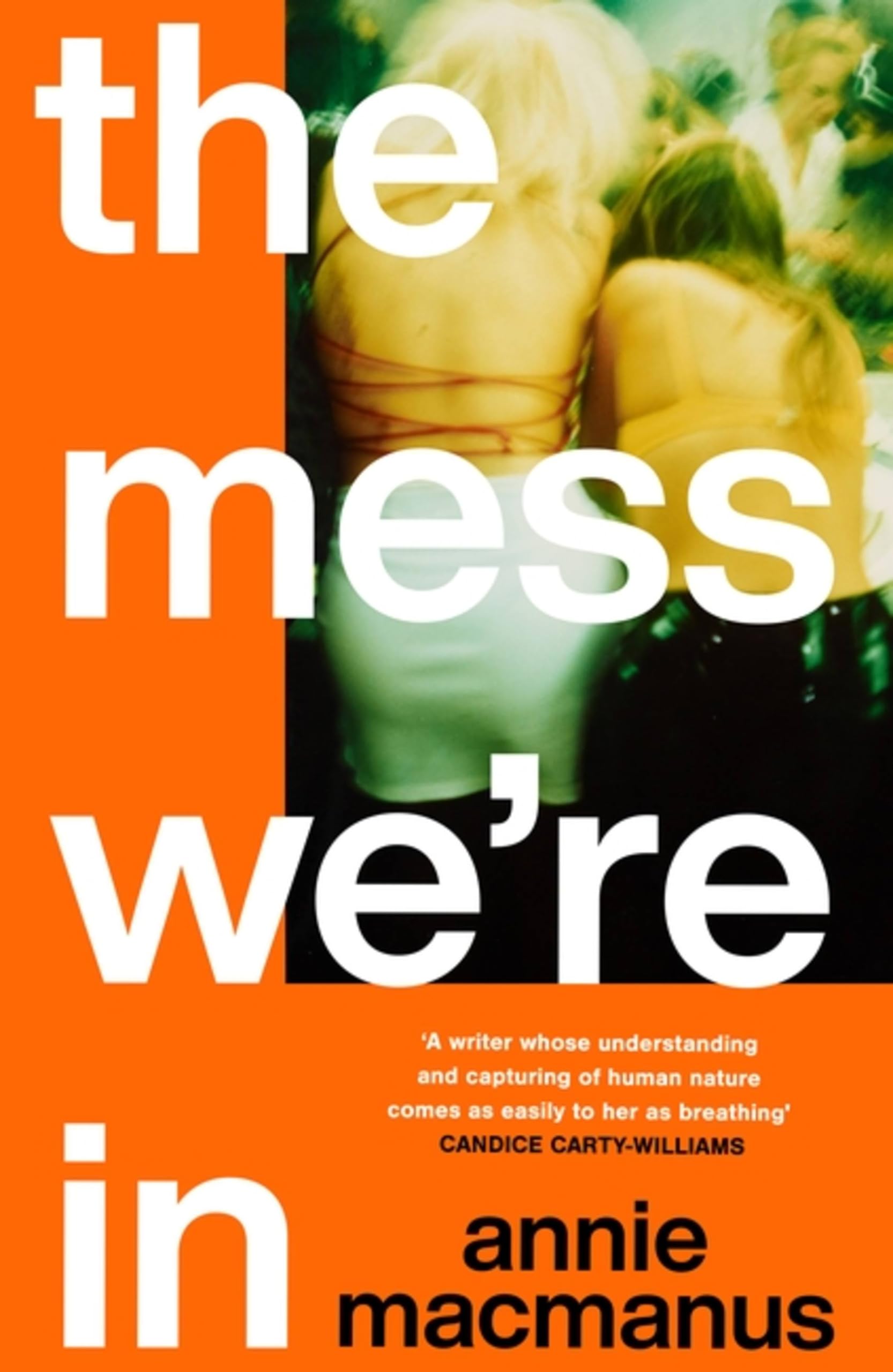 The Mess We're In: An immersive story New Book, Annie Macmanus,