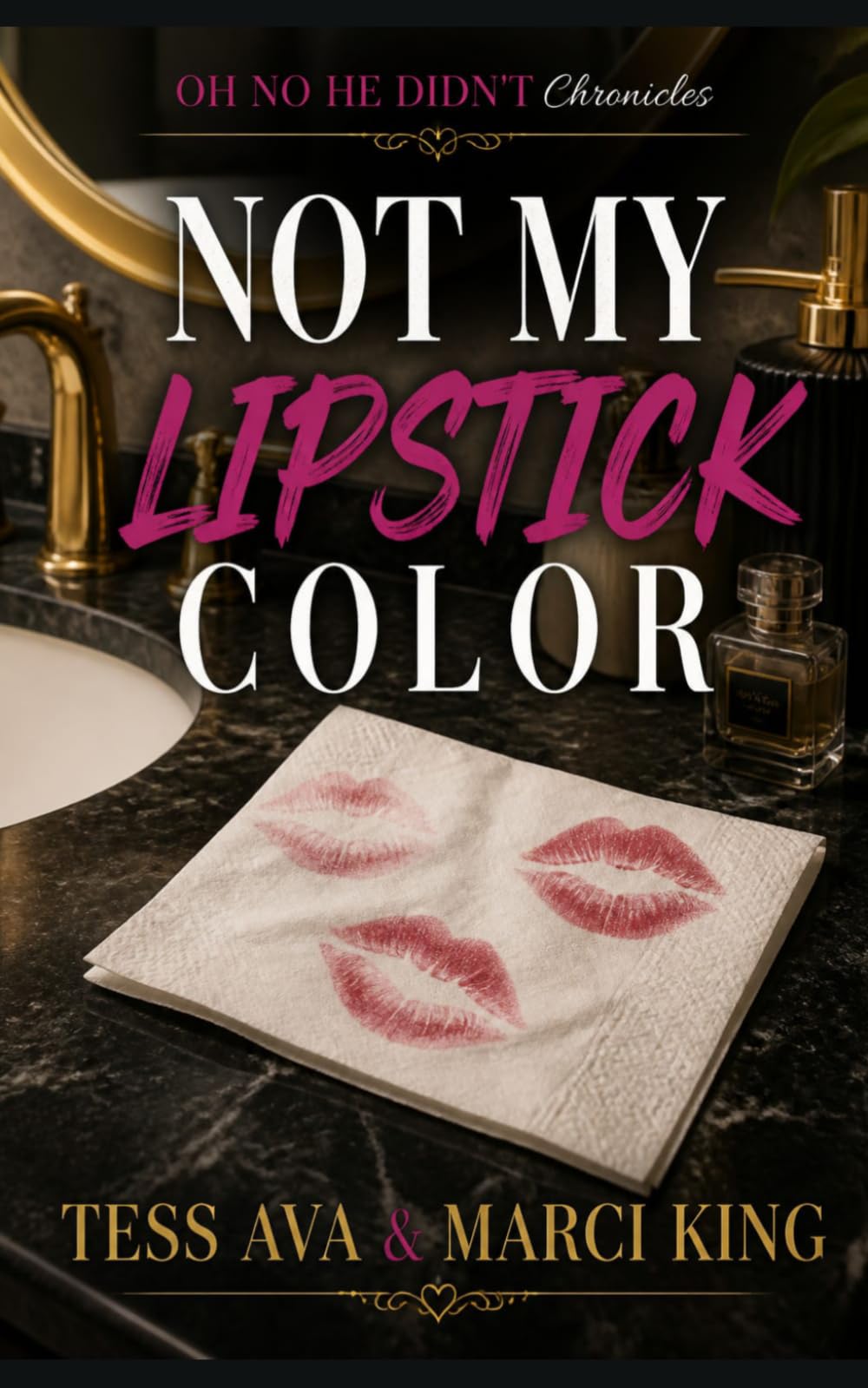 Not My Lipstick Color: Cheating Husband Betrayal Wife Gets Revenge (OH NO HE DIDN'T Chronicles)