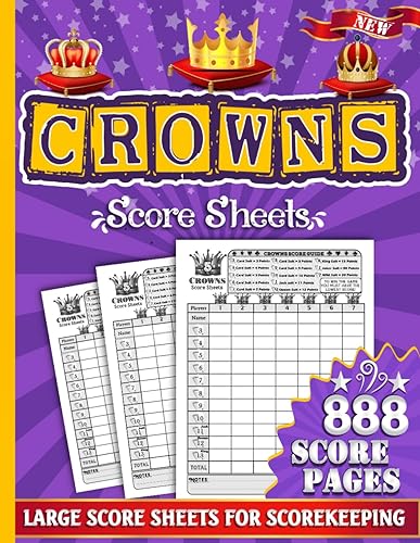 Crowns Score Sheets: 888 Large Score Pads for Scorekeeping: Crowns Score Cards: Crowns Score Pads with Size 8.5 x 11 inches| Score Sheets with Rule ... Senior and Family have fun (Score Book).