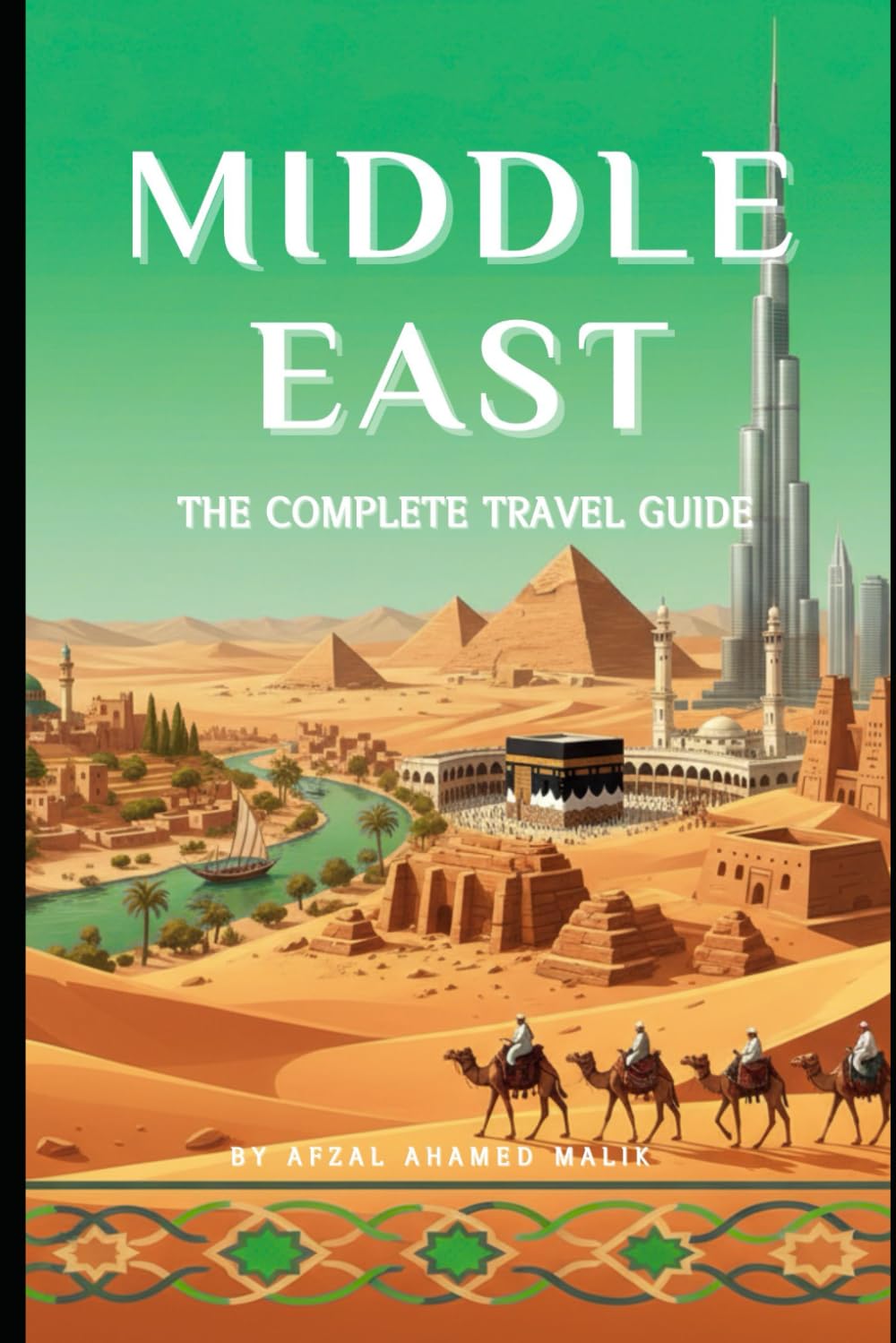 Middle East Travel Guide: Budget travel across the Middle East (Travelling Guide)