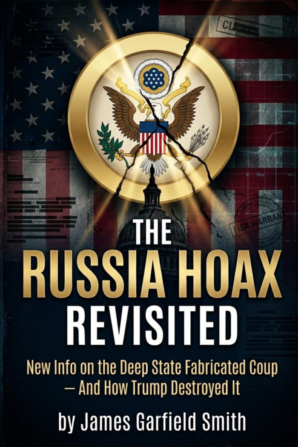 The Russia Hoax Revisited: New Info on the Deep State Fabricated Coup — And How Trump Destroyed It