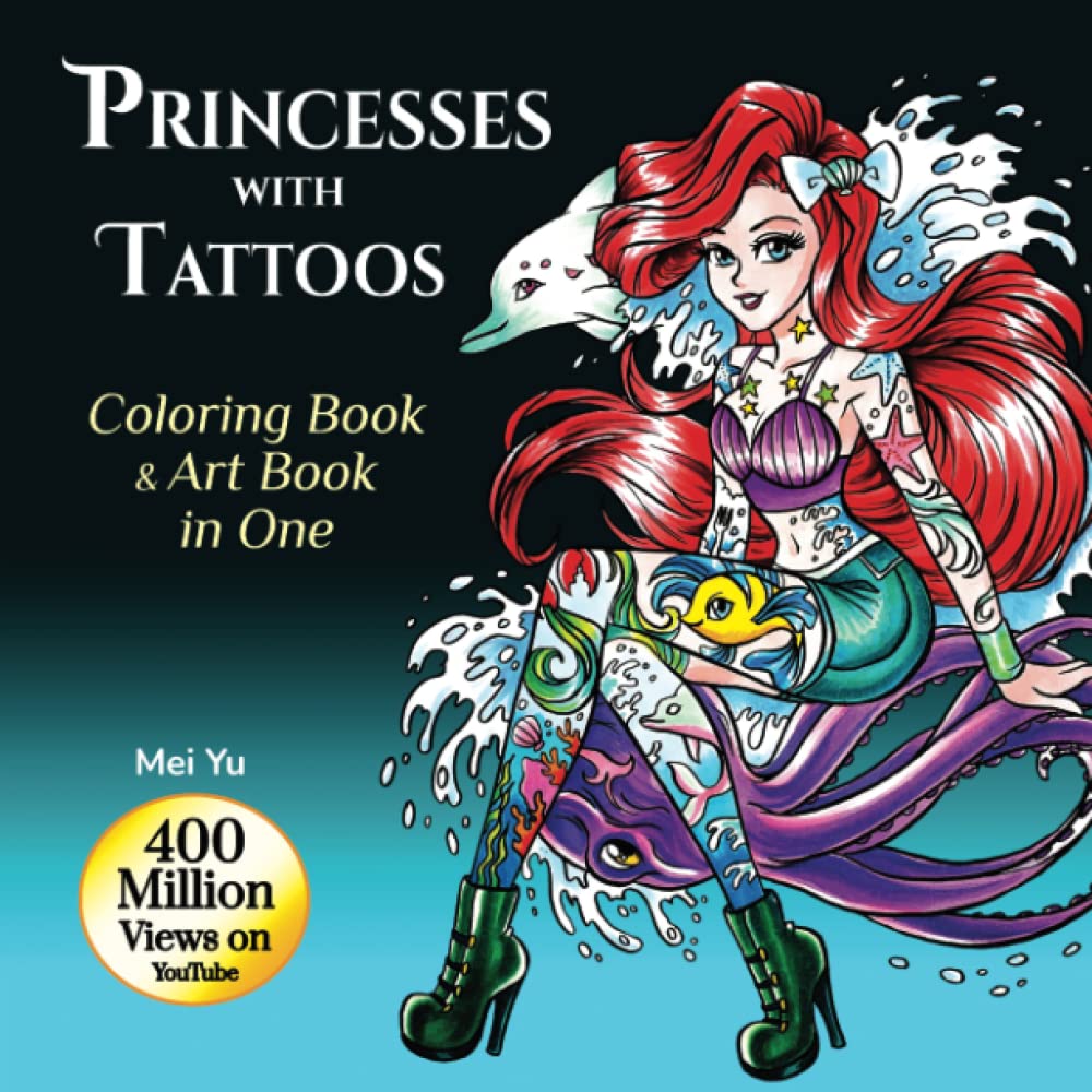 Princesses with Tattoos: Coloring Book & Art Book in One: Relaxing Creative Coloring Book for Adults + Teens with Beautiful Tattooed Princess Designs ... side by side - Relaxation & Art Therapy