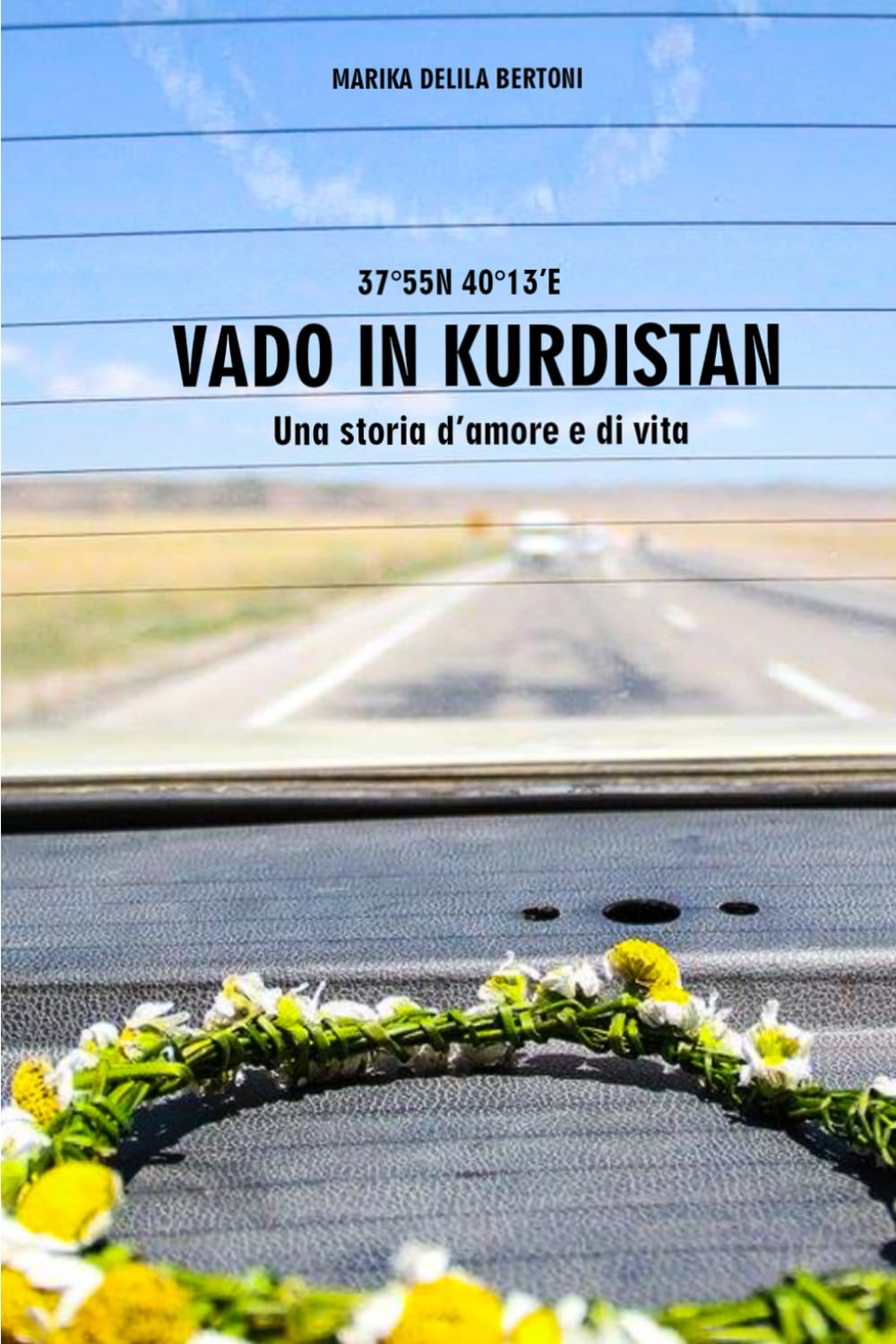 Vado in Kurdistan: Una storia d'amore e di vita