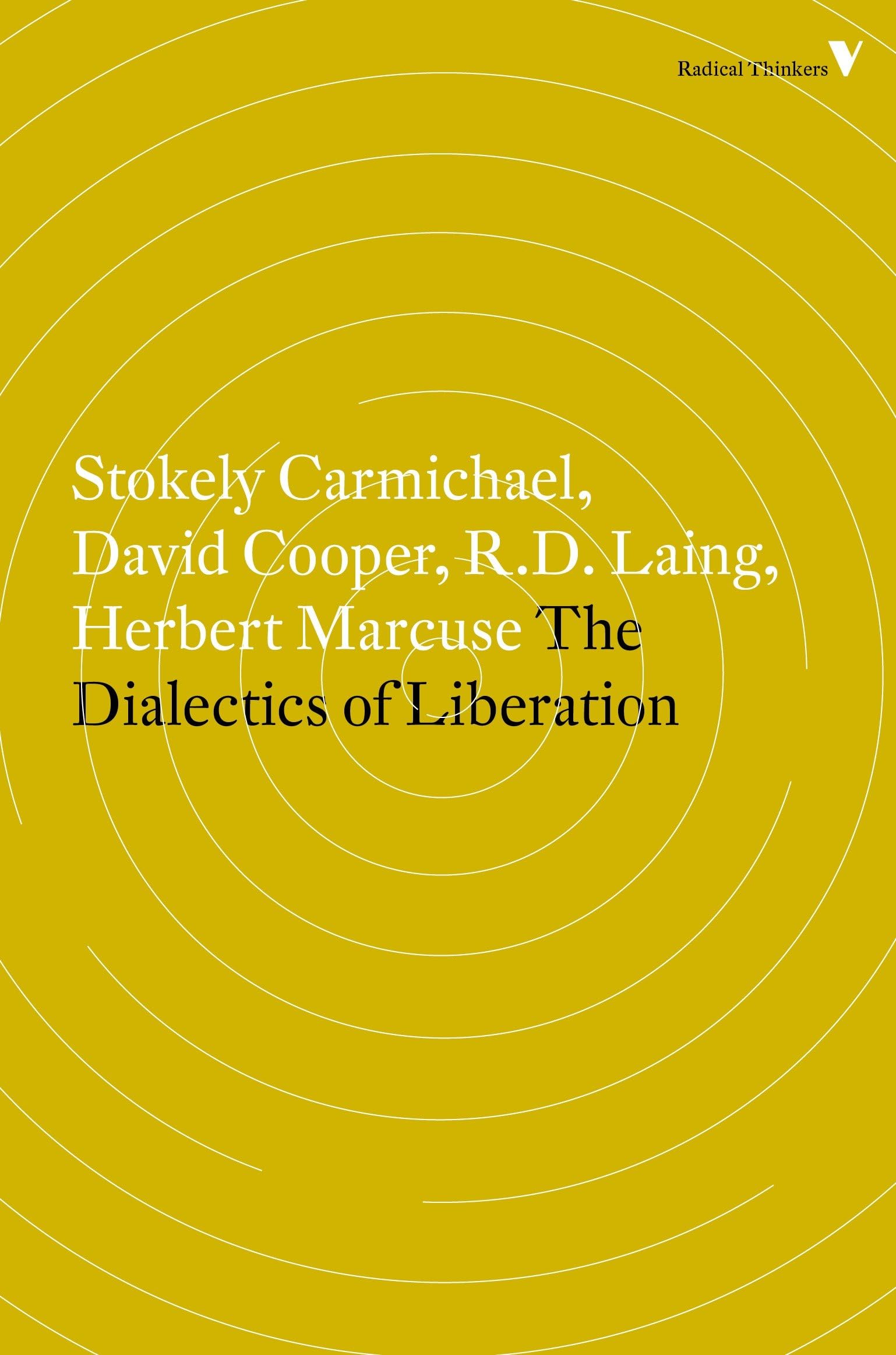 The Dialectics of Liberation (Radical Thinkers Set 10)