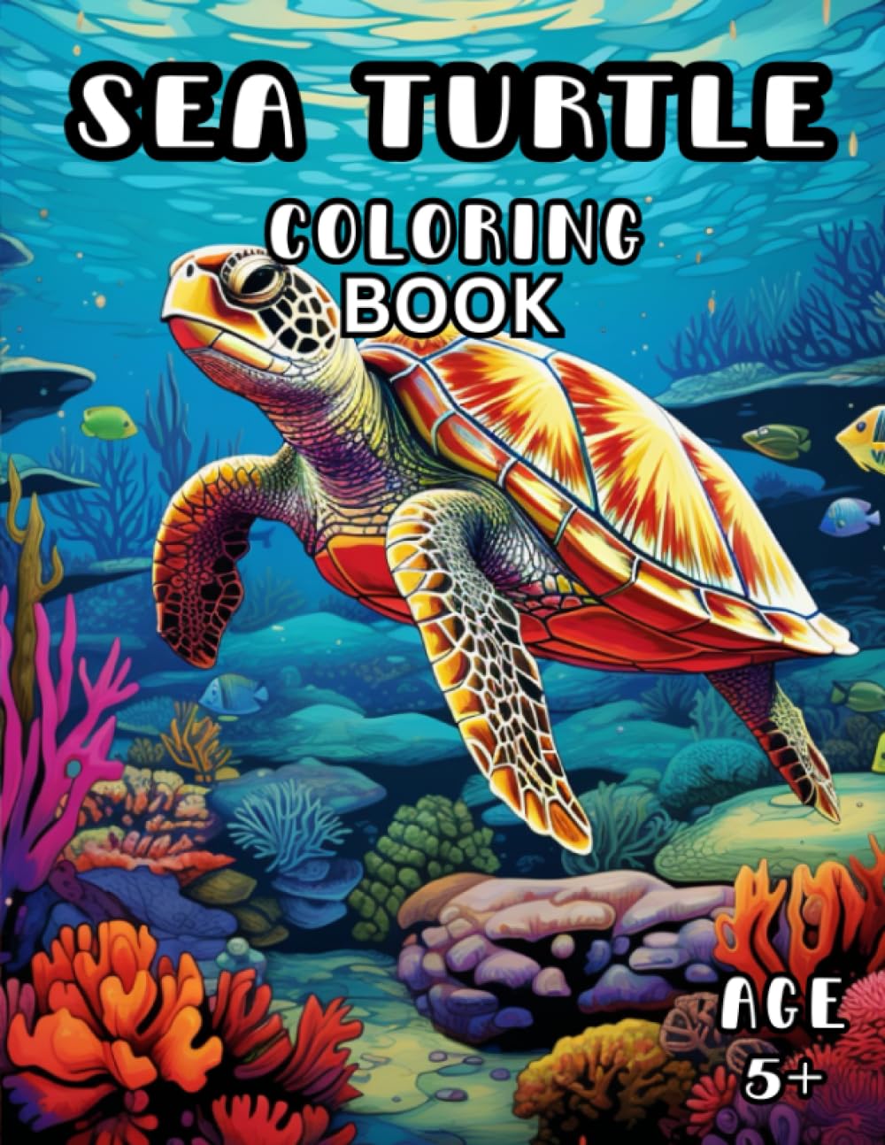 Sea Turtle Coloring Book: Marine Turtle Coloring Book for Kids and Adults 5+