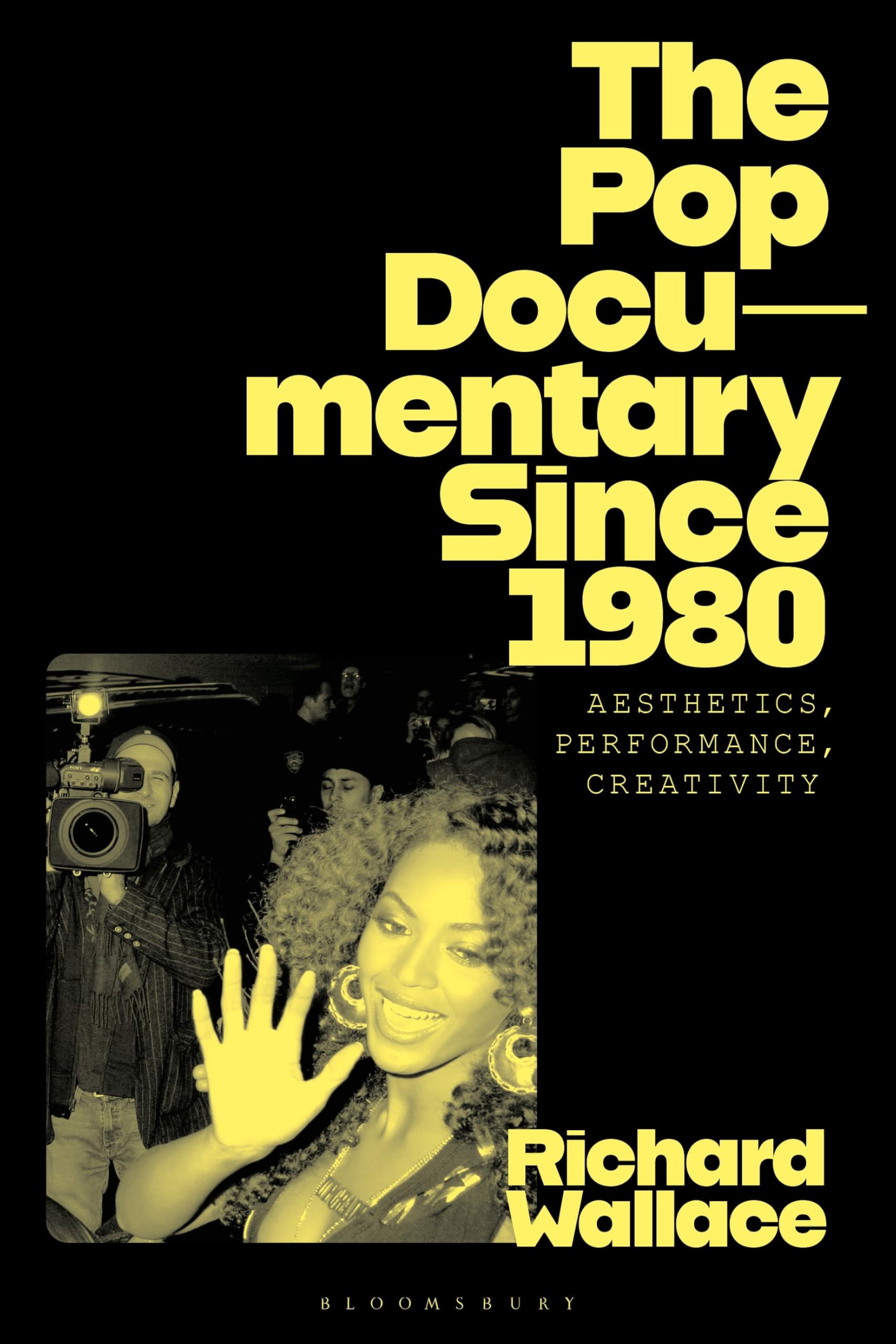 The Pop Documentary Since 1980 by Richard Wallace - 9781350214231