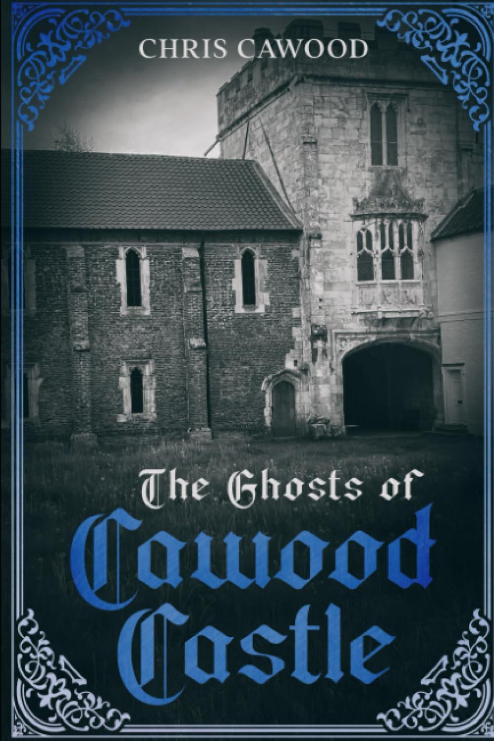 The Ghosts of Cawood Castle: Set in North Yorkshire, England