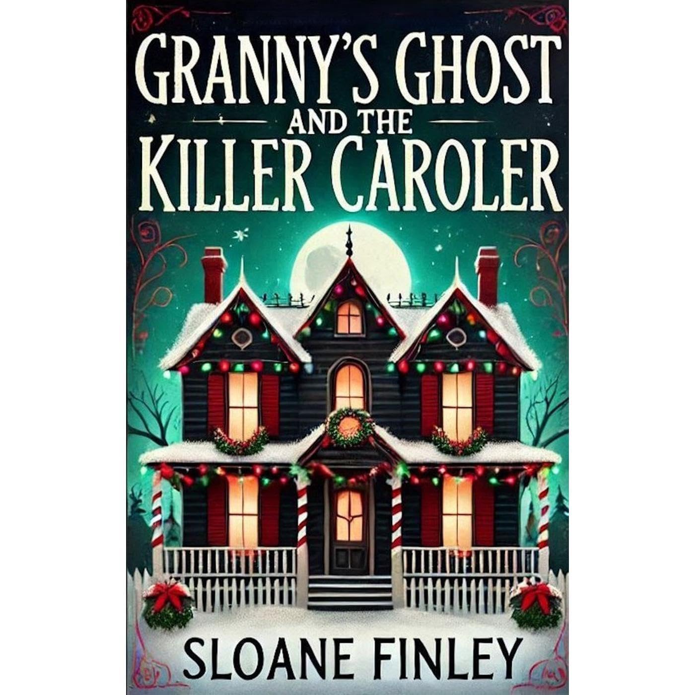 Granny's Ghost and the Killer Caroler