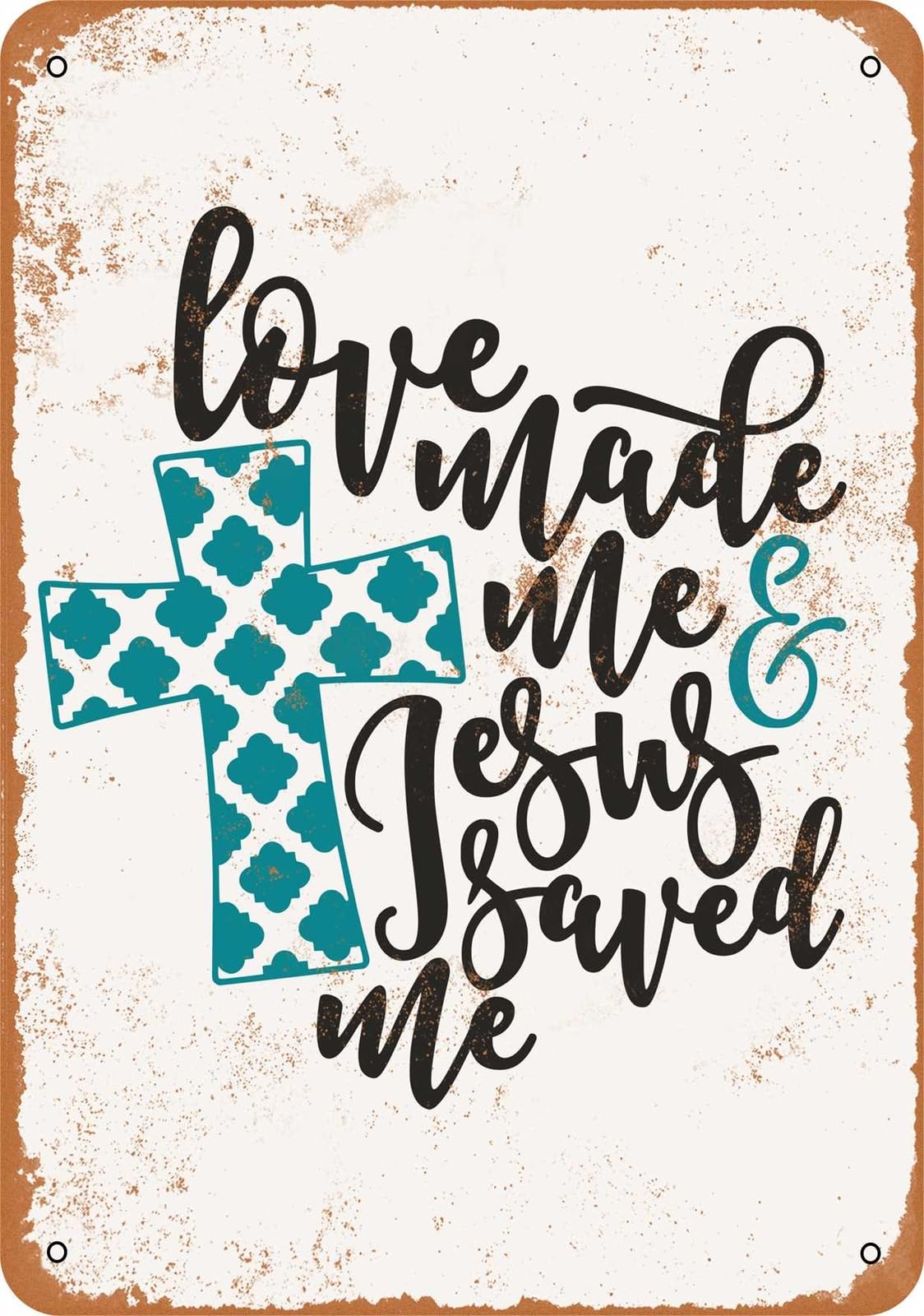 Miaomansenstore Metal Sign - Love Made Me Jesus Saved Me - Vintage Look Home Decor