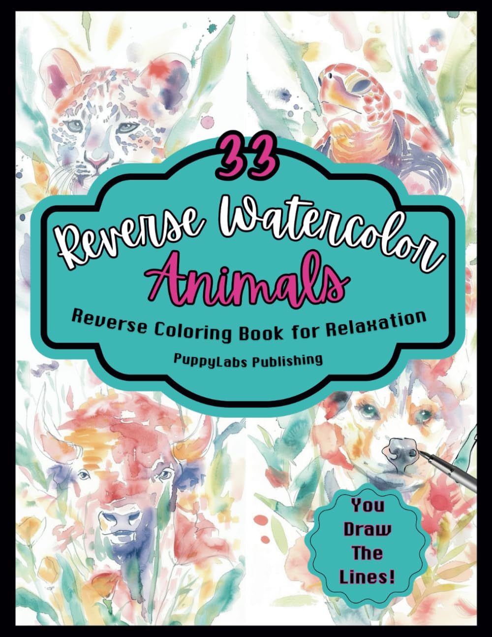 Amazon.com: 33 Reverse Watercolor Animals: Reverse Coloring Book for ...