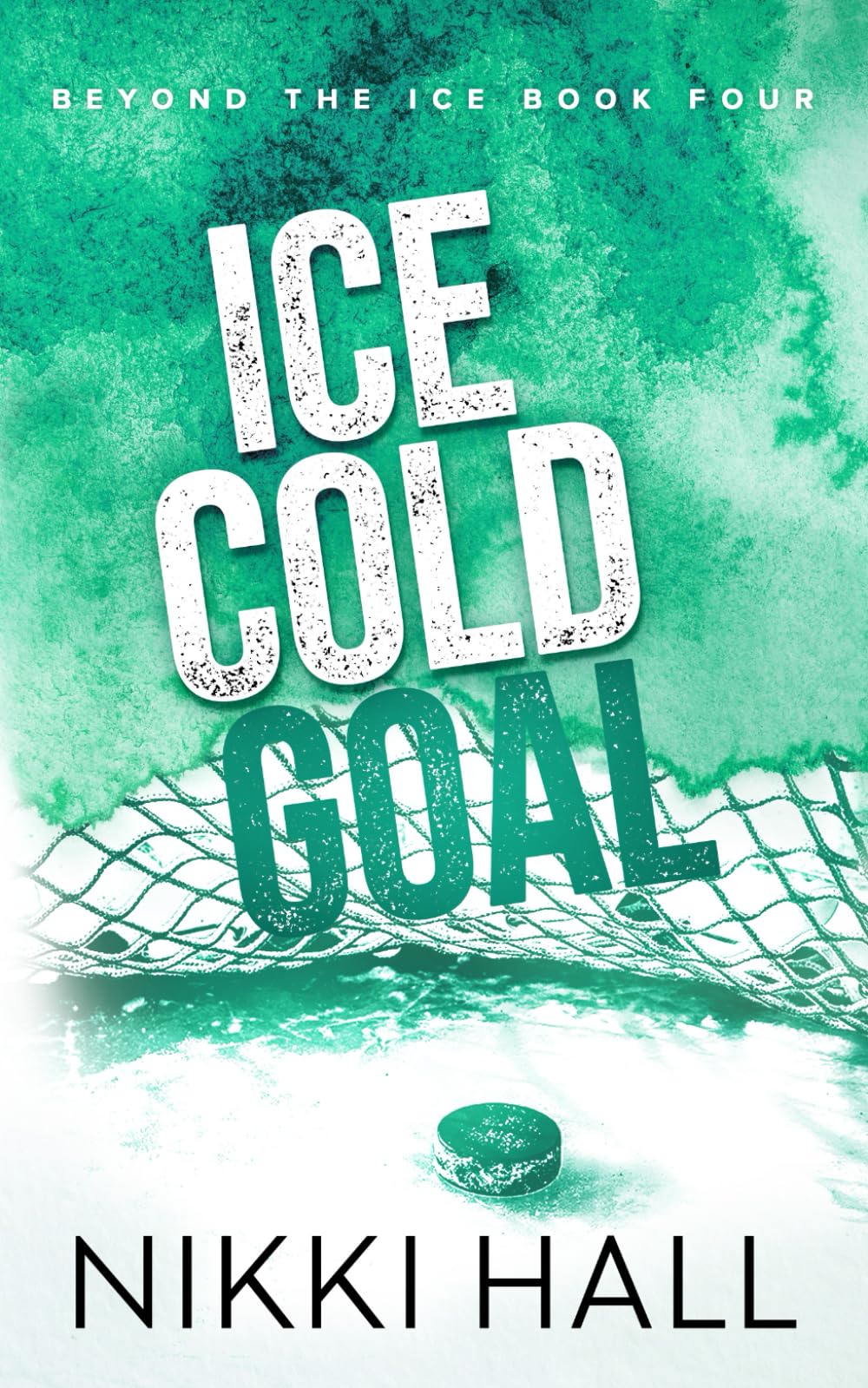 Ice Cold Goal: Alternate Cover (Beyond the Ice: Alternate Covers)