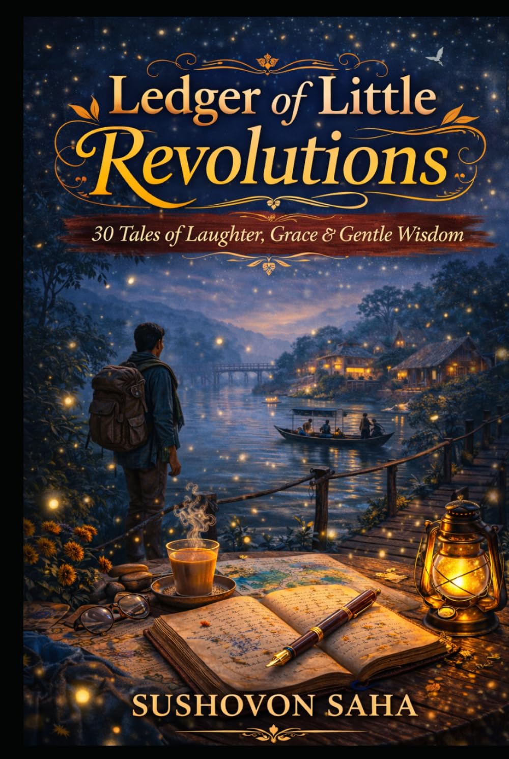 Ledger of Little Revolutions: 30 Tales of Laughter, Grace & Gentle Wisdom