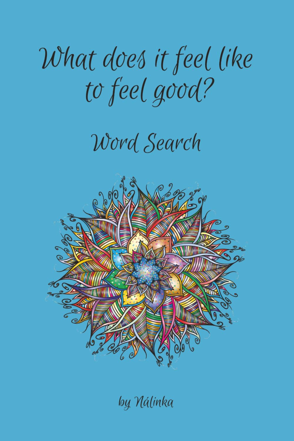 What does it feel like to feel good? Word Search