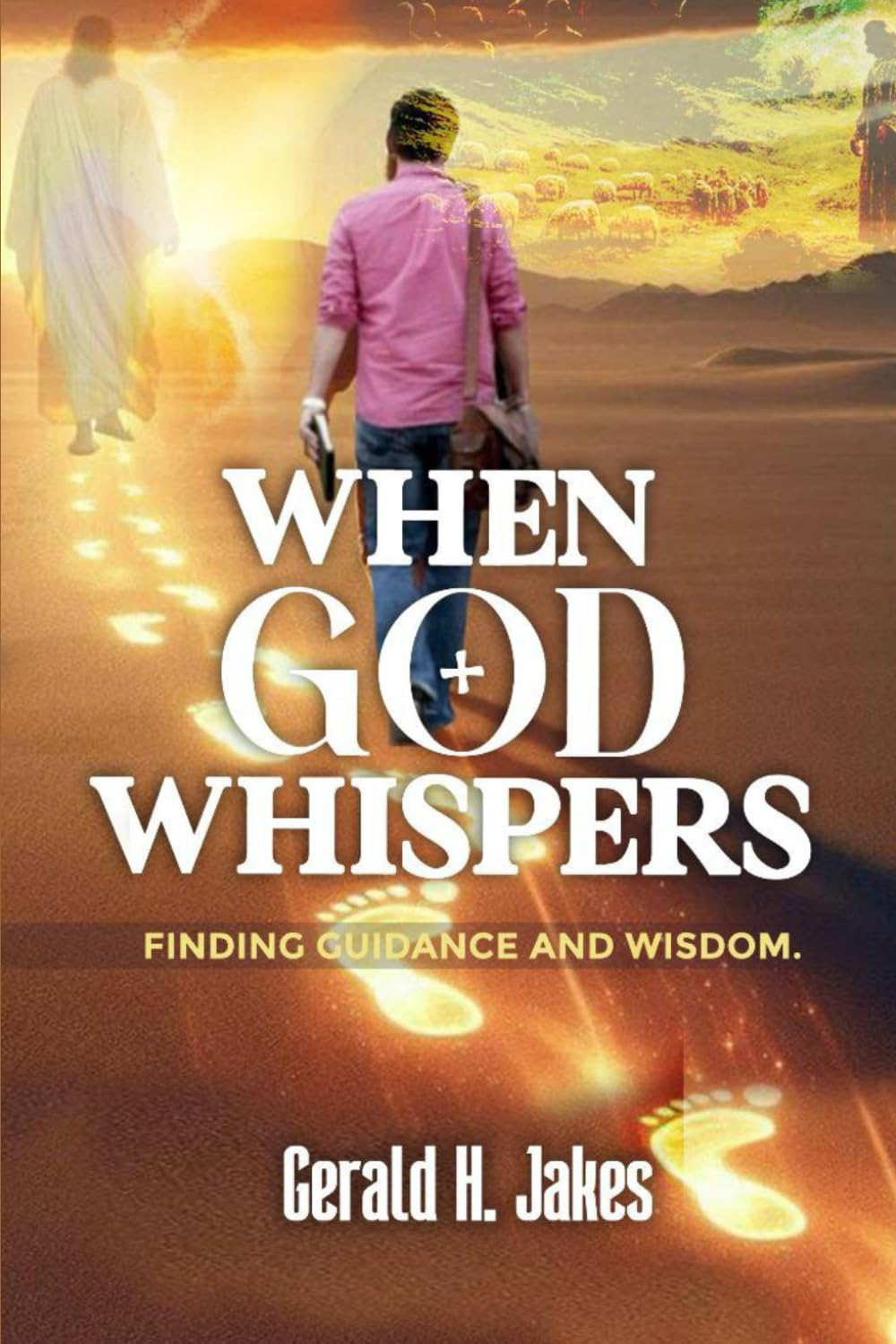 WHEN GOD WHISPERS: FINDING GUIDANCE AND WISDOM (PRAYER, MEDITATION AND SPIRITUAL FELLOWSHIP SERIES)
