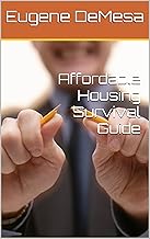 Affordable Housing Survival Guide