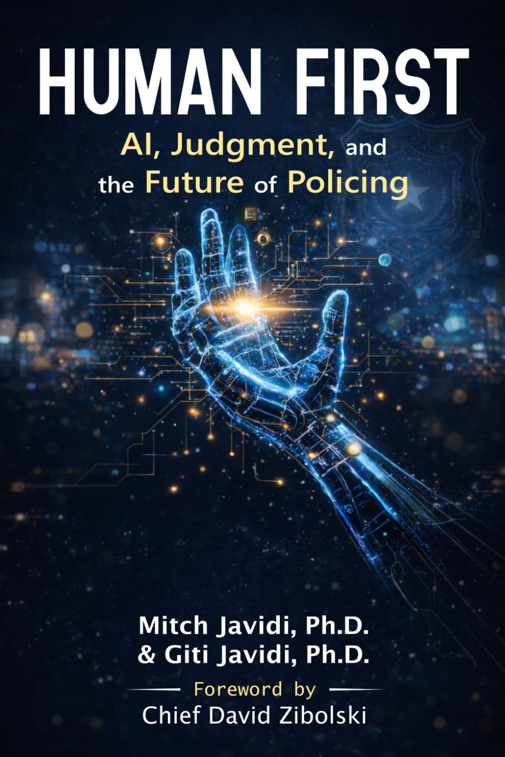 Human First: AI, Judgment, and the Future of Policing