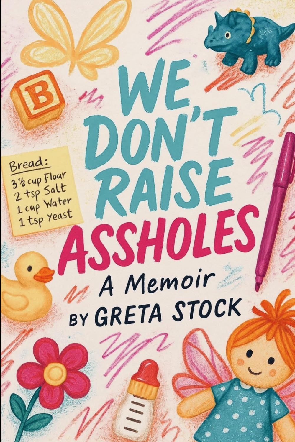 We Don't Raise Assholes