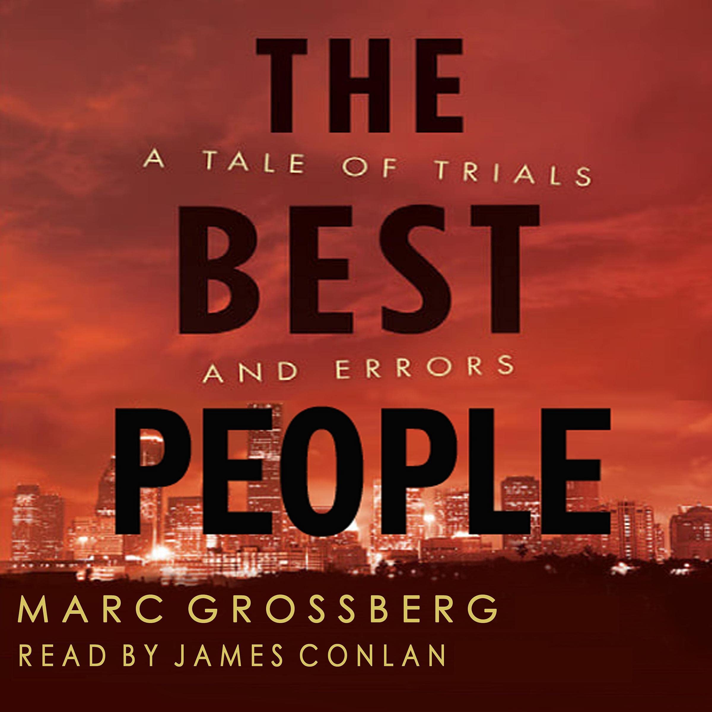 The Best People: A Tale of Trials and Errors