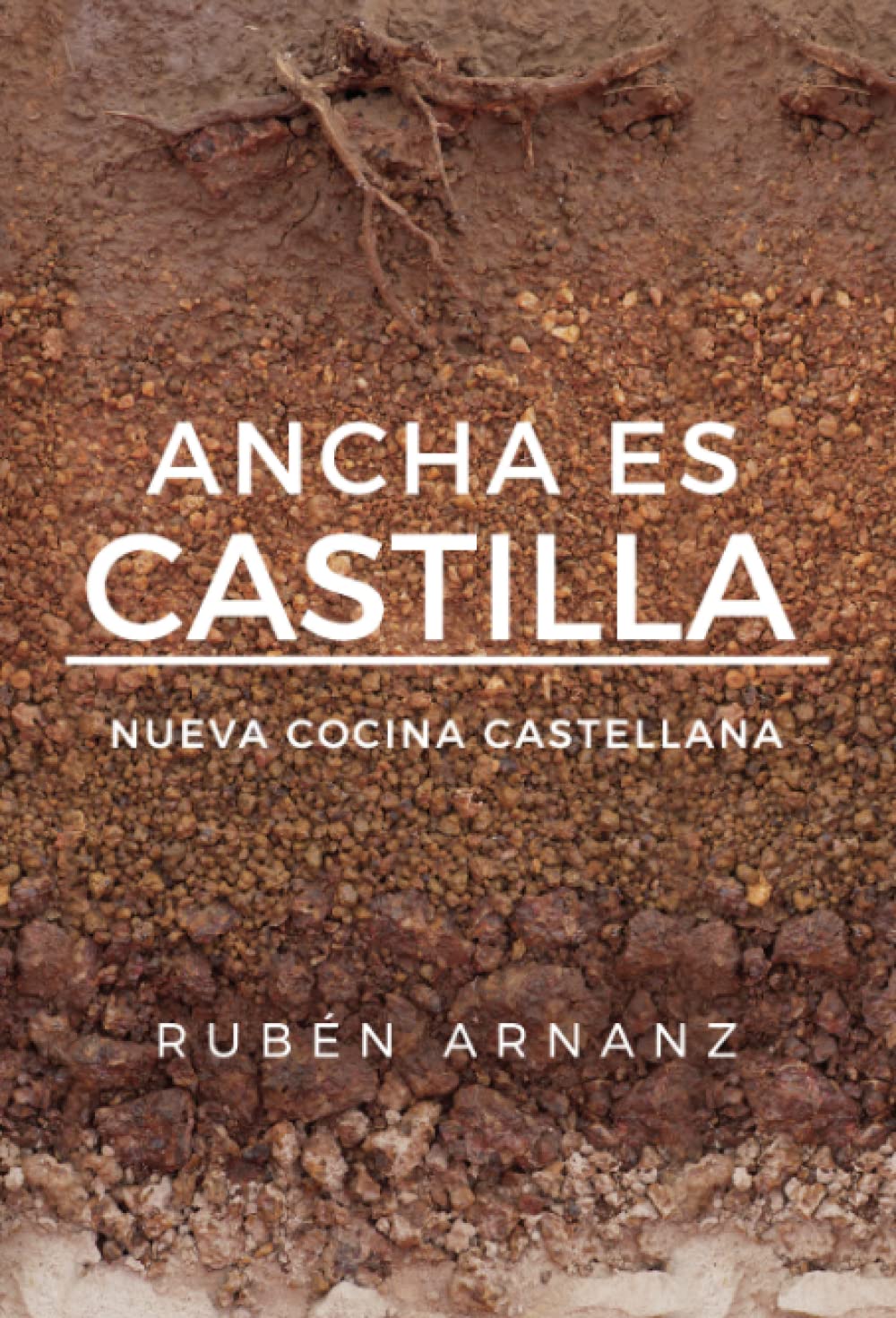 Ancha es Castilla: Nueva Cocina Castellana (Spanish Edition)