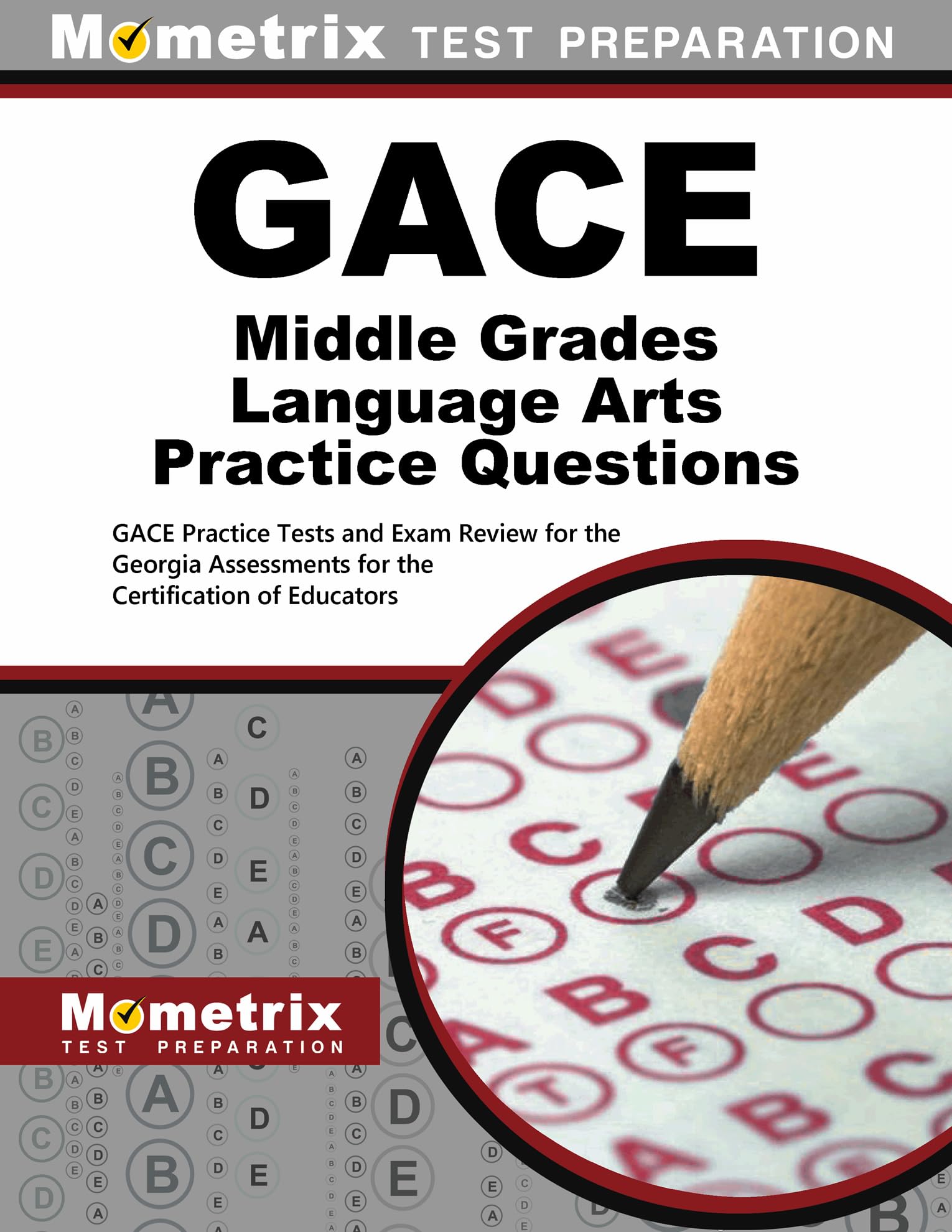 GACE Middle Grades Language Arts Practice Questions: GACE Practice Tests & Exam Review for the Georgia Assessments for the Certification of Educators