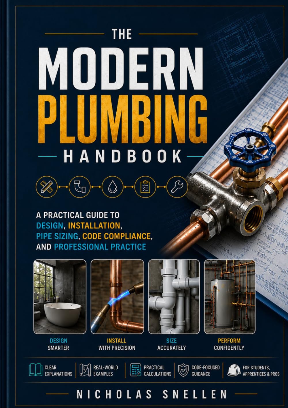 The Modern Plumbing Handbook: A Practical Guide to Design, Installation, Pipe Sizing, Code Compliance and Professional Practise