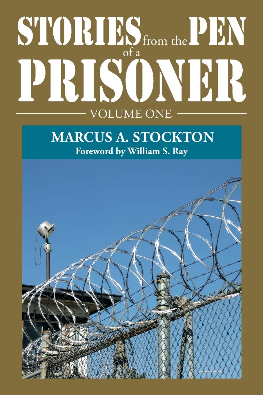 Stories from the Pen of a Prisoner: Volume One: 1