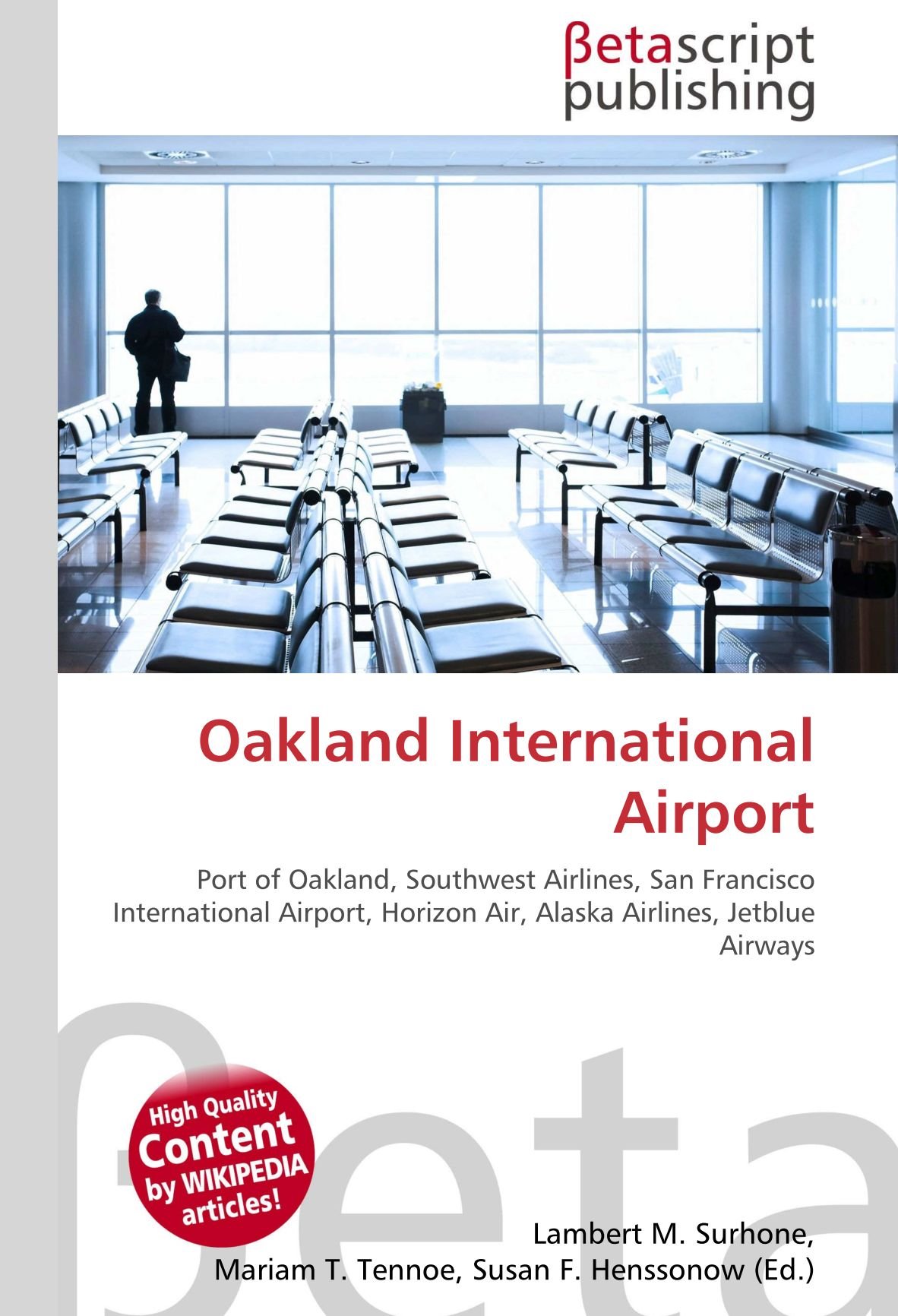 Oakland International Airport: Port of Oakland, Southwest Airlines, San Francisco International Airport, Horizon Air, Alaska Airlines, Jetblue Airways