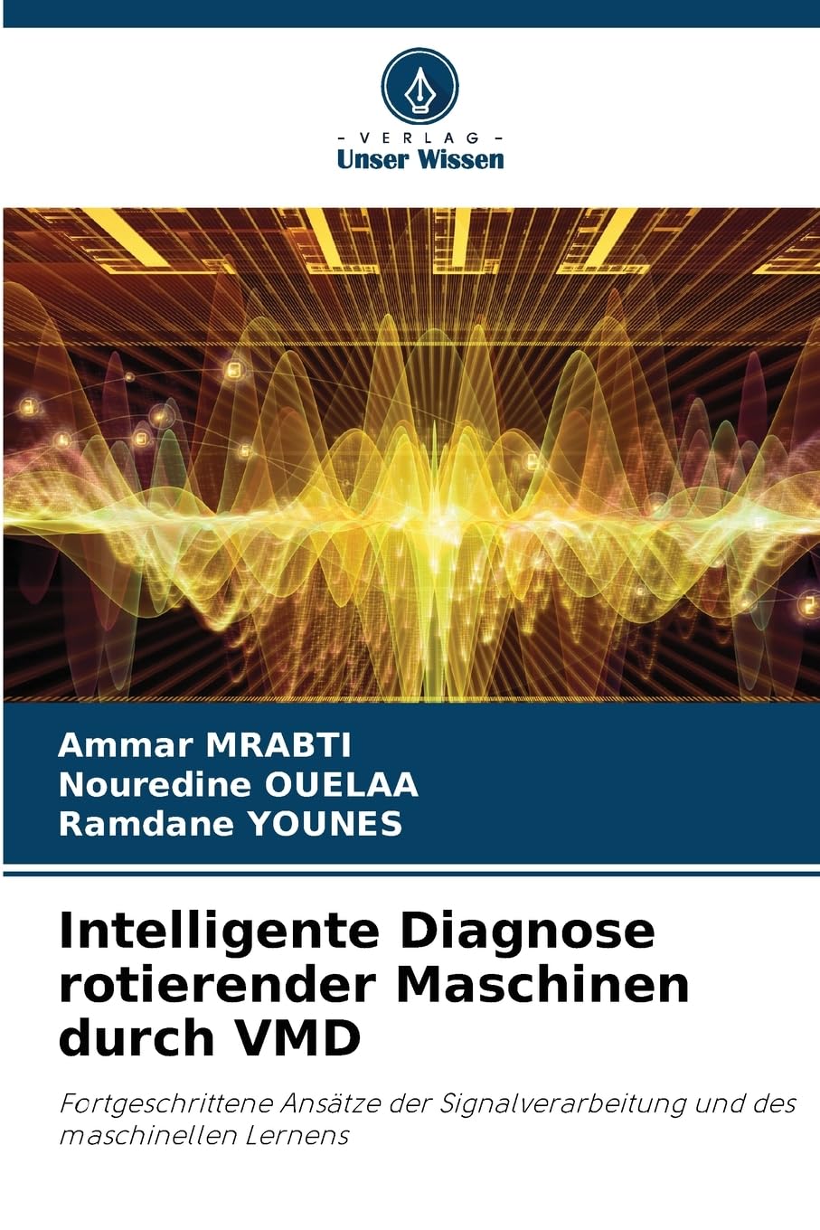 Intelligente Diagnose rotierender Maschinen durch VMD: Fortgeschrittene Ansätze der Signalverarbeitung und des maschinellen Lernens