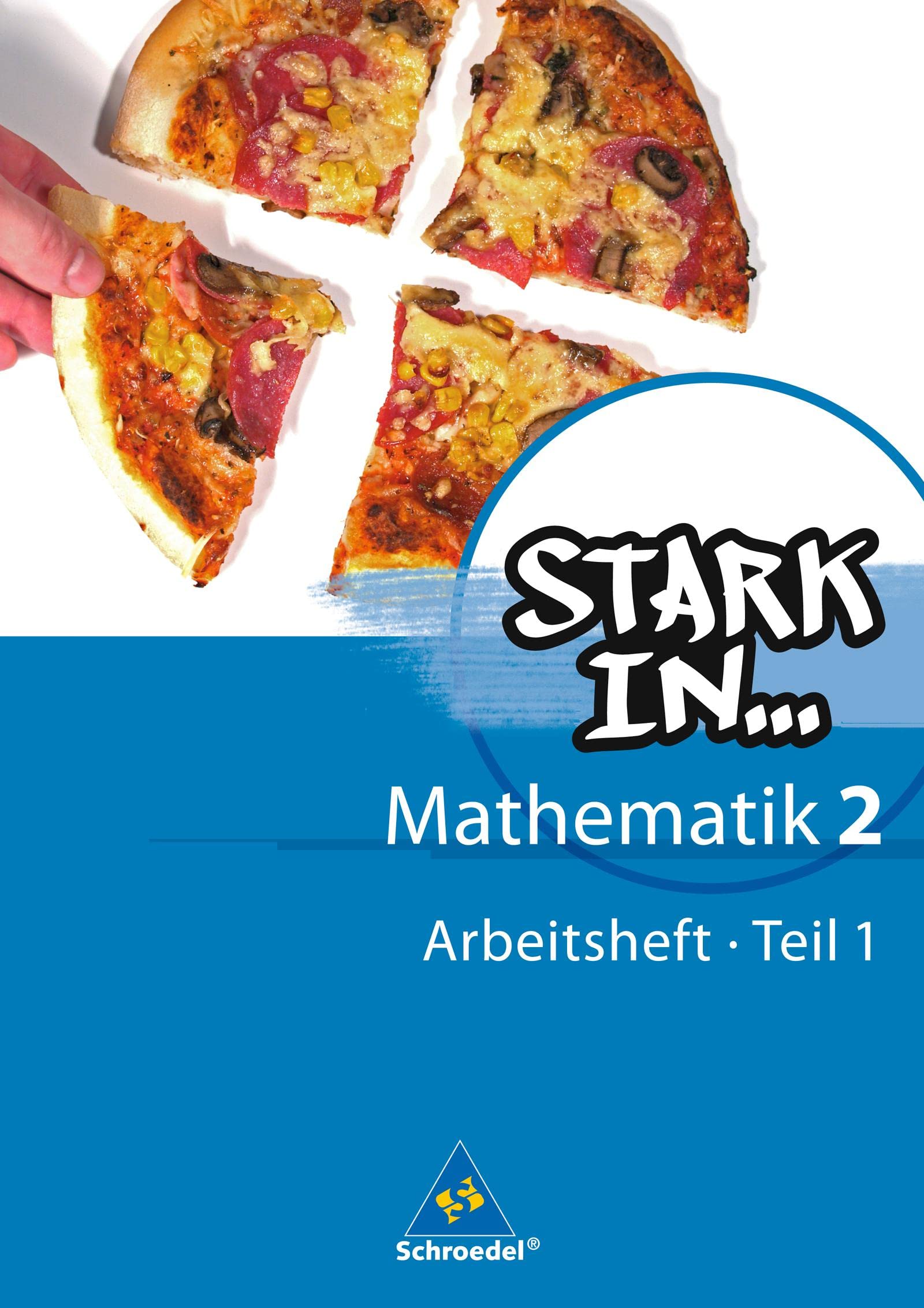 Stark in Mathematik - Ausgabe 2008: Arbeitsheft 2 Teil 1 (Lernstufe 7) (Stark in Mathematik: Mittel- und Oberstufe - Ausgabe 2008)