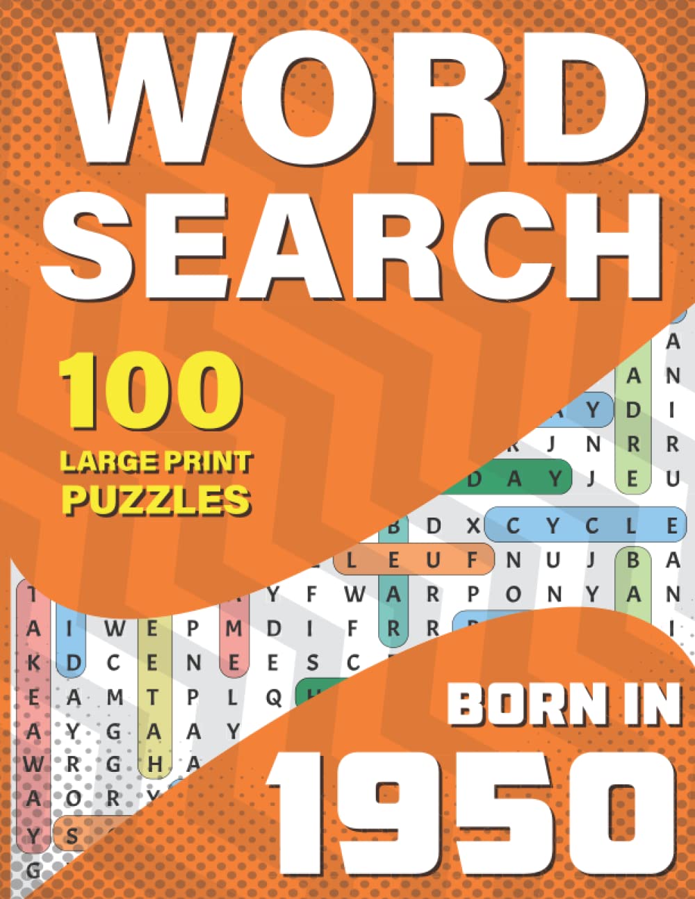 Word Search: You Were Born In 1950: Large Print Word Search Book For Adults To Pass Time Who were born in 1950