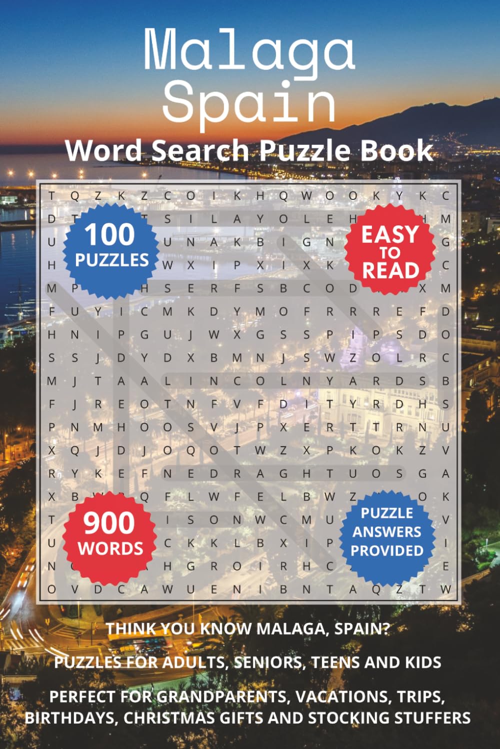 Malaga Spain Word Search Puzzle Book: Think you know Malaga, Spain? Puzzles for Adults, Seniors, Teens and Kids. Perfect for Grandparents, Vacations, ... Stuffers. (Cities of Spain Word Search Books)