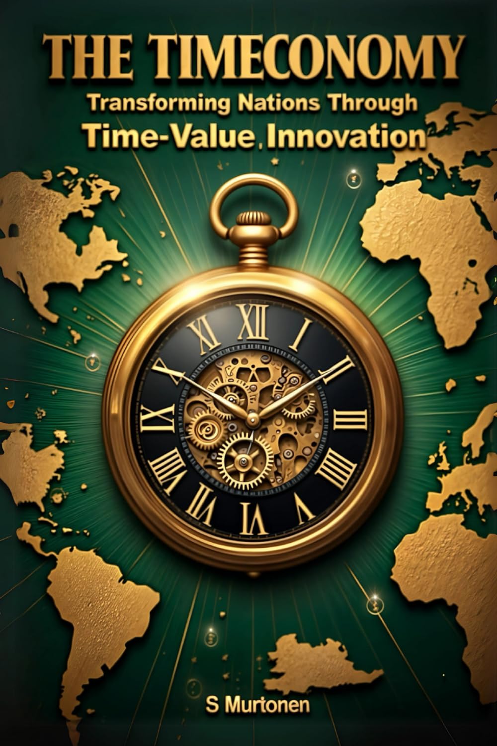 The Timeconomy 7: Transforming Nations Through Time-Value Innovation (Core Timeconomy)